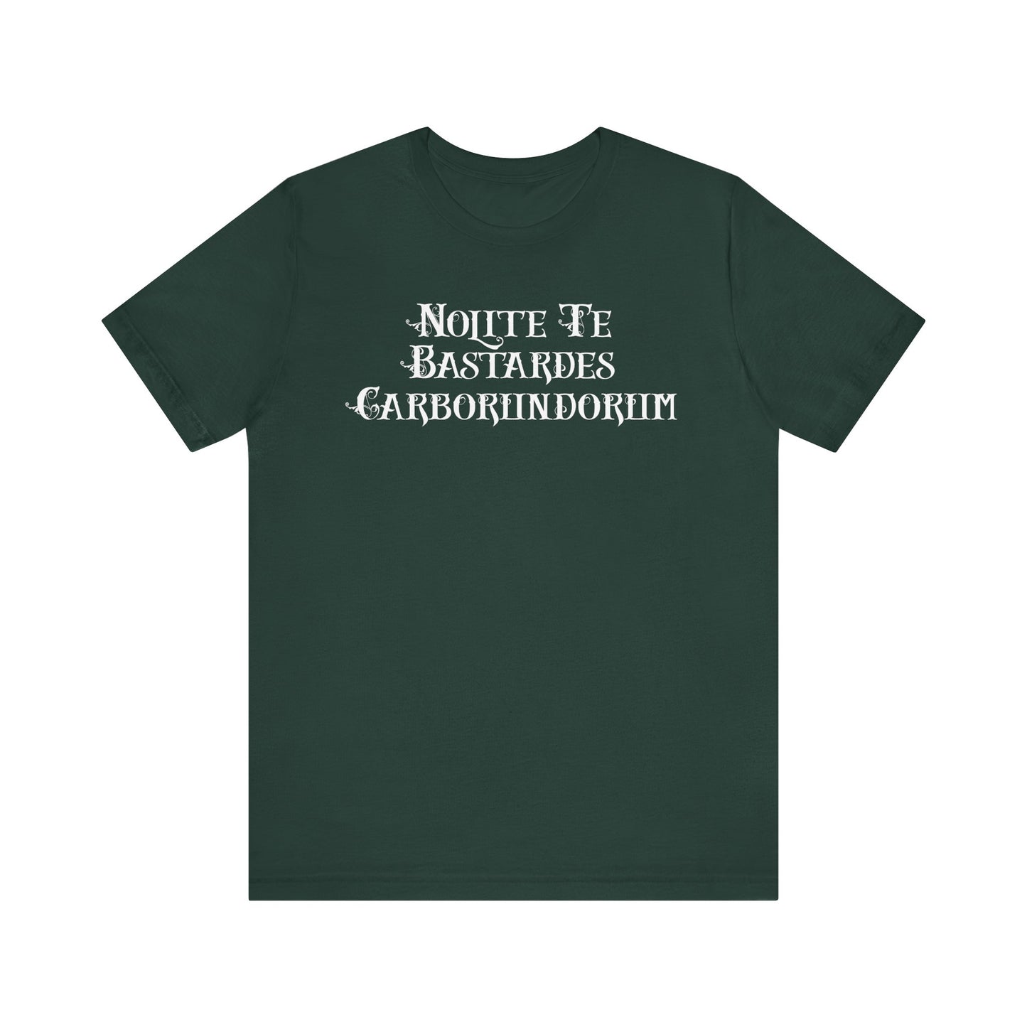 Nolite Te Bastardes Carborundorum - Unisex Shirt