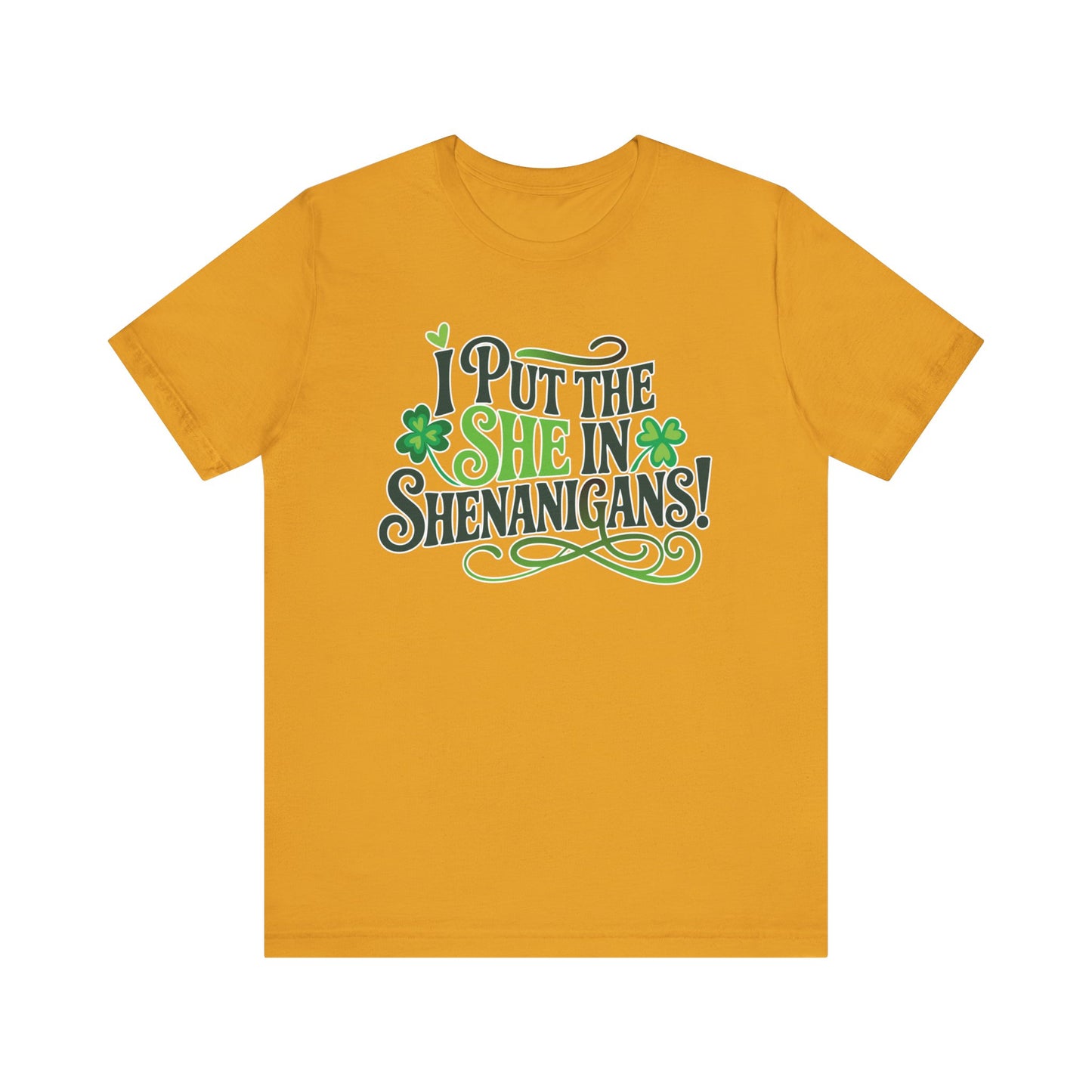 I Put the SHE in Shenanigans St. Patrick's Day Unisex Tee