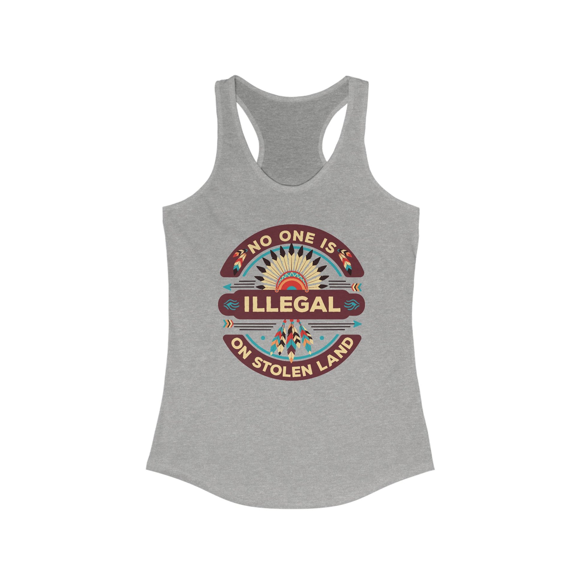 No One Is Illegal On Stolen Land Women's Racerback t-shirt protest mens womens | Speak Out Shirts