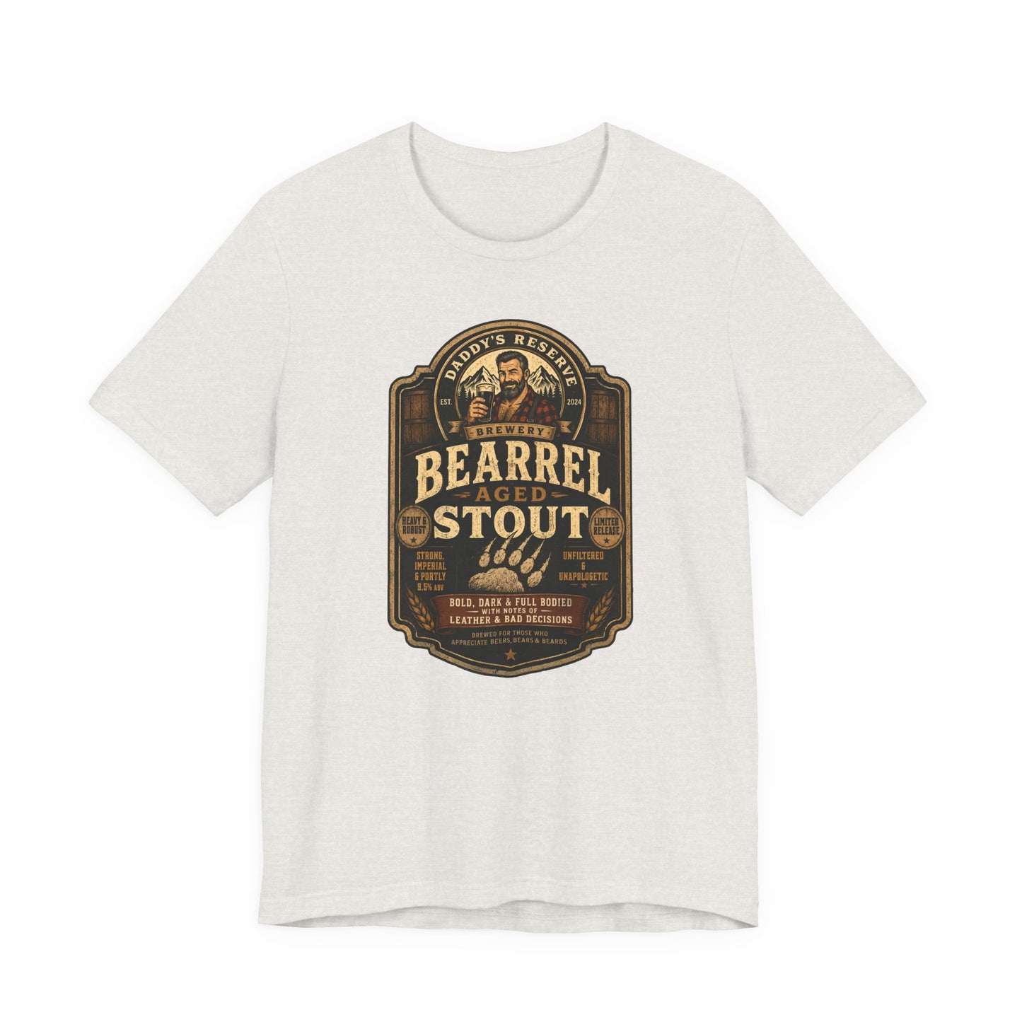 BEARREL AGED STOUT by Daddy’s Reserve Brewery Shirt