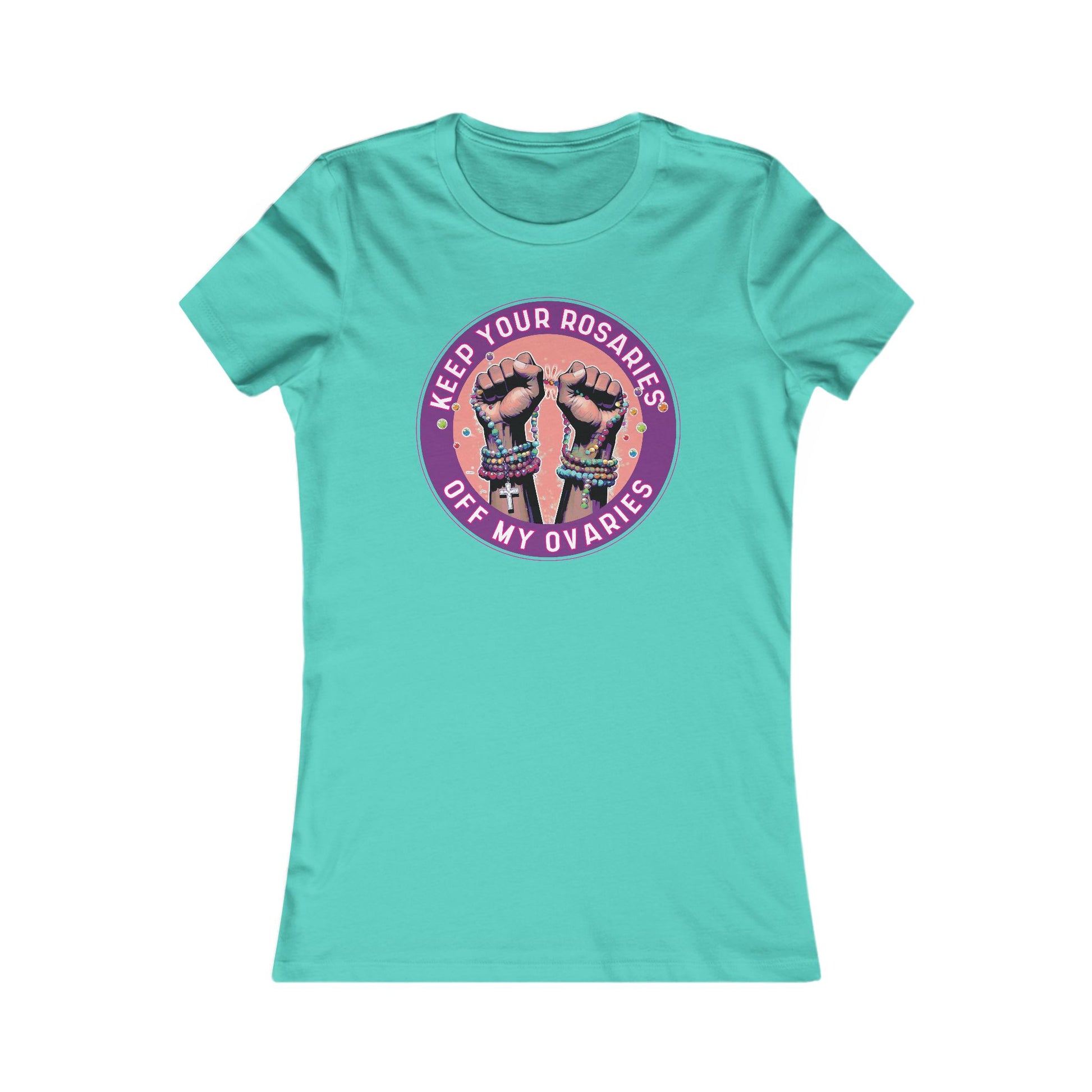 Keep Your Rosaries Off My Ovaries Tee - Reproductive Rights