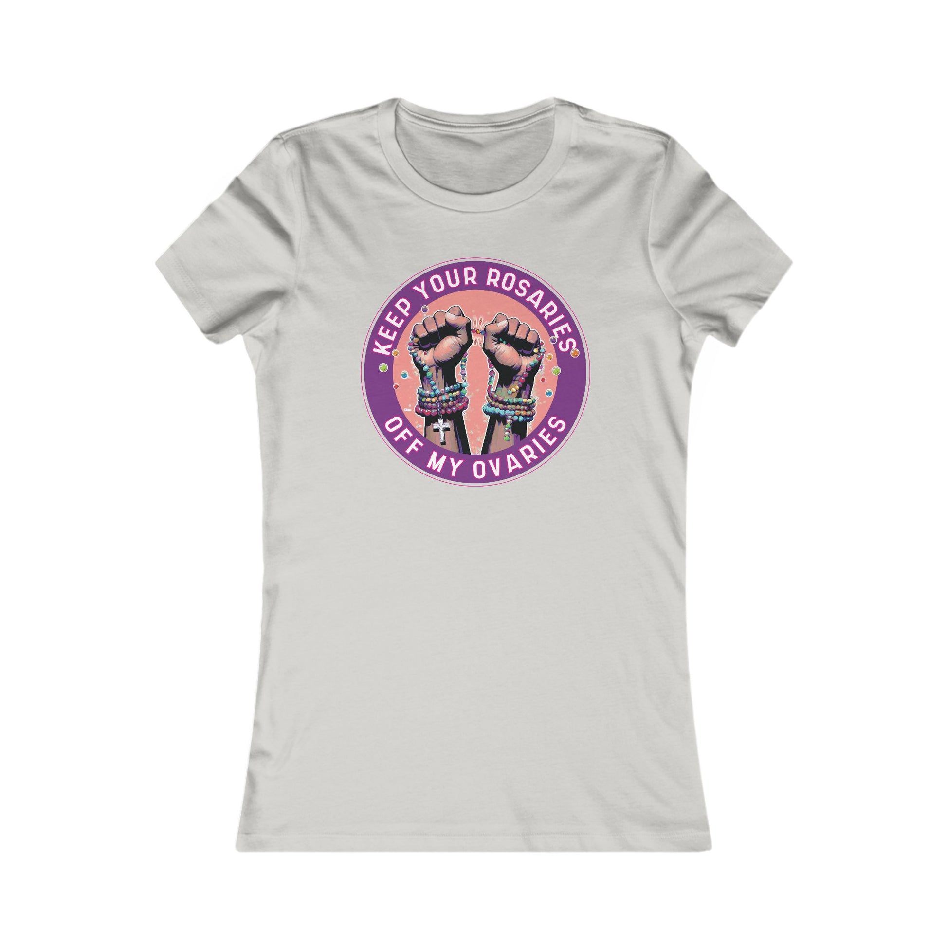 Keep Your Rosaries Off My Ovaries Tee - Reproductive Rights