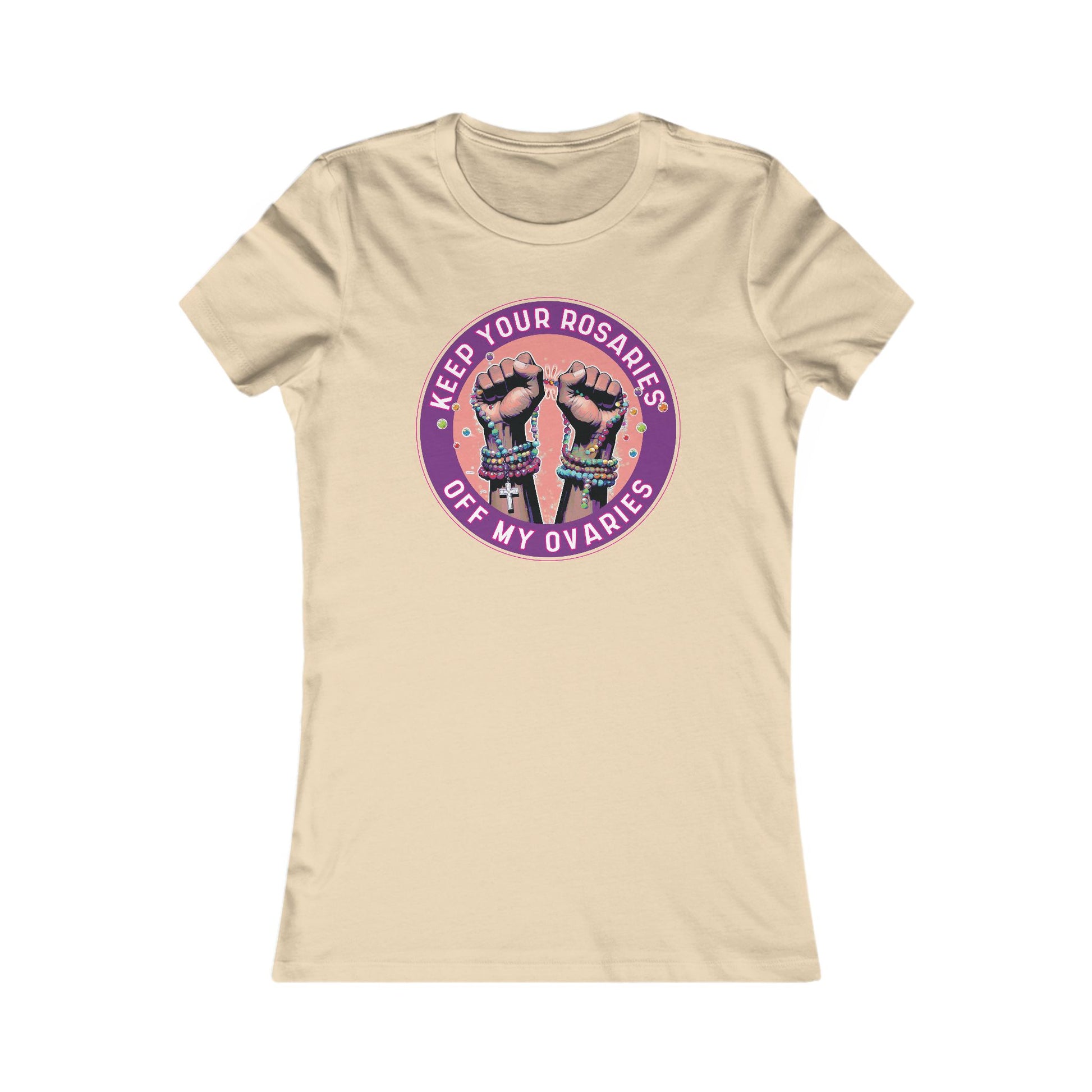 Keep Your Rosaries Off My Ovaries Tee - Reproductive Rights