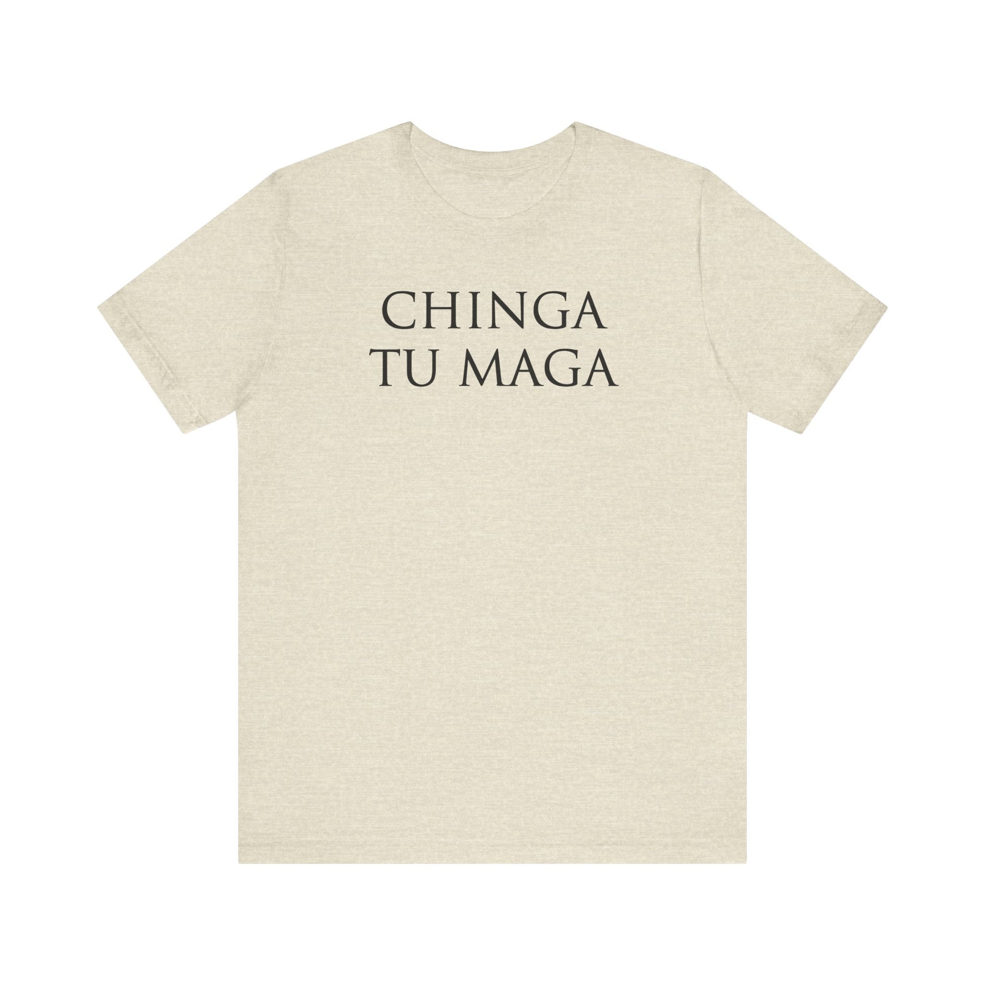Chinga Tu Maga t-shirt protest mens womens | Speak Out Shirts