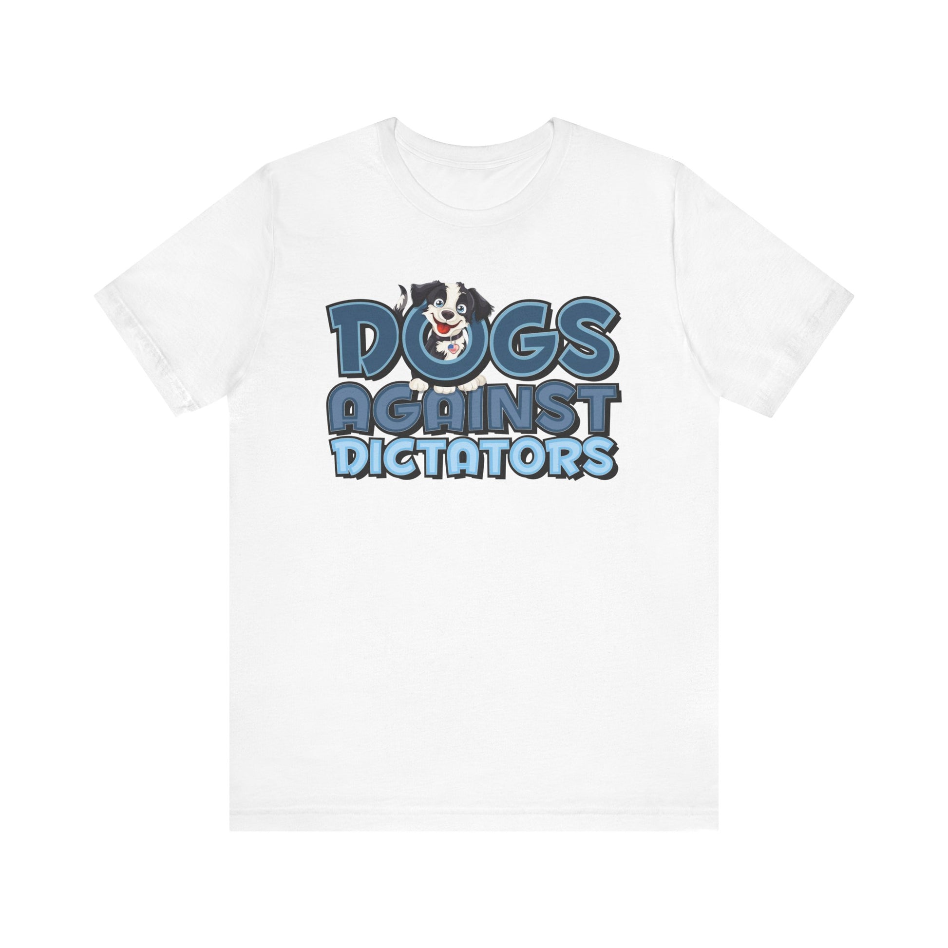 Dogs Against Dictators Short Sleeve Shirt - Political Tee