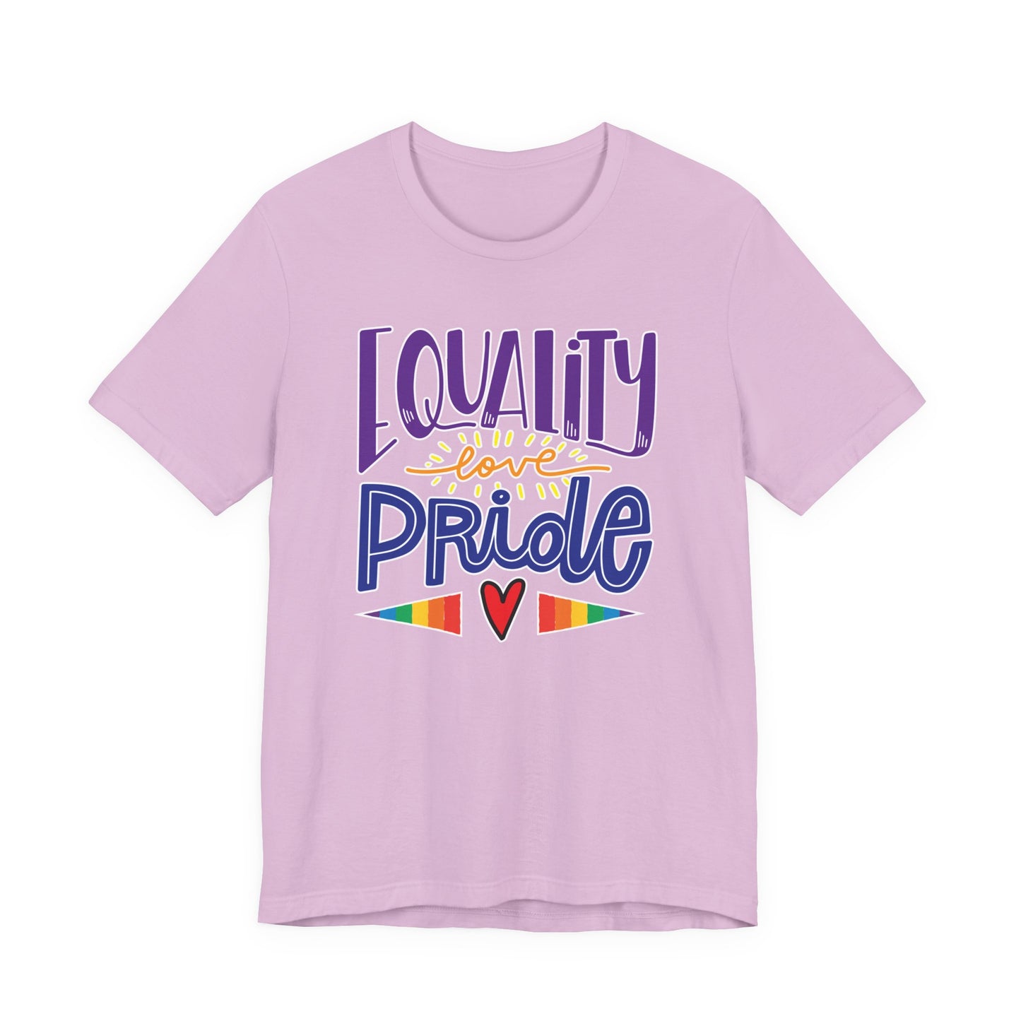 Equality Love & Pride Unisex T-Shirt for LGBTQ+ and Allies
