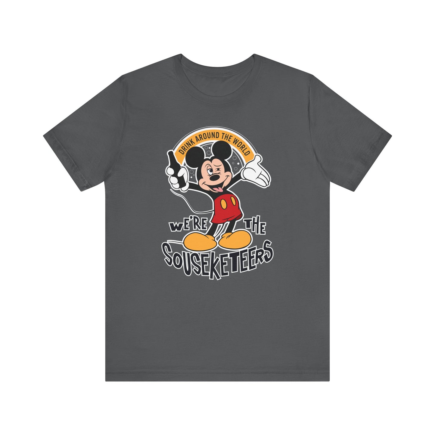 We're the Sousketeers Epcot Drinking Around the World Shirt