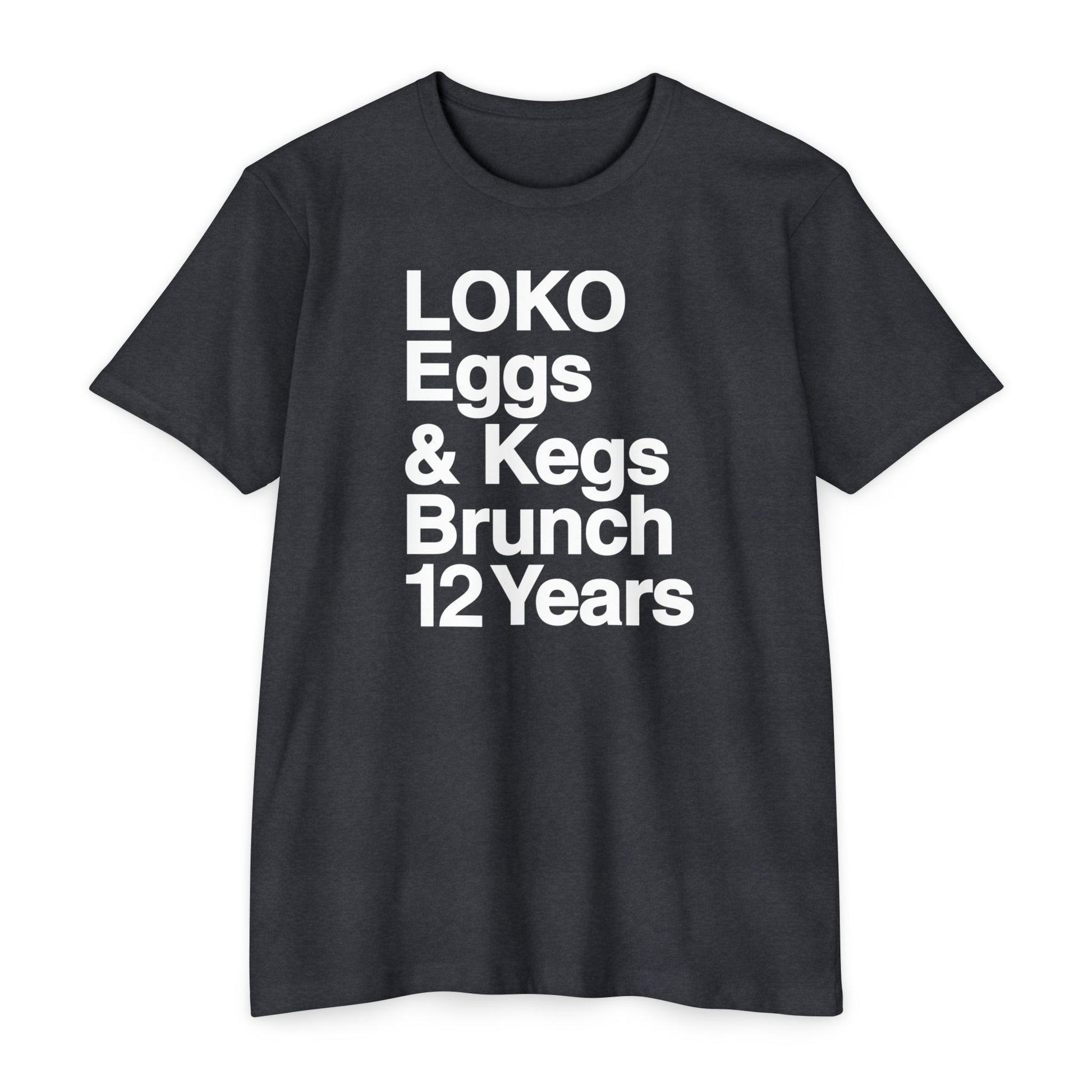 LOKO Eggs & Kegs Brunch 12 Year Anniversary Tee