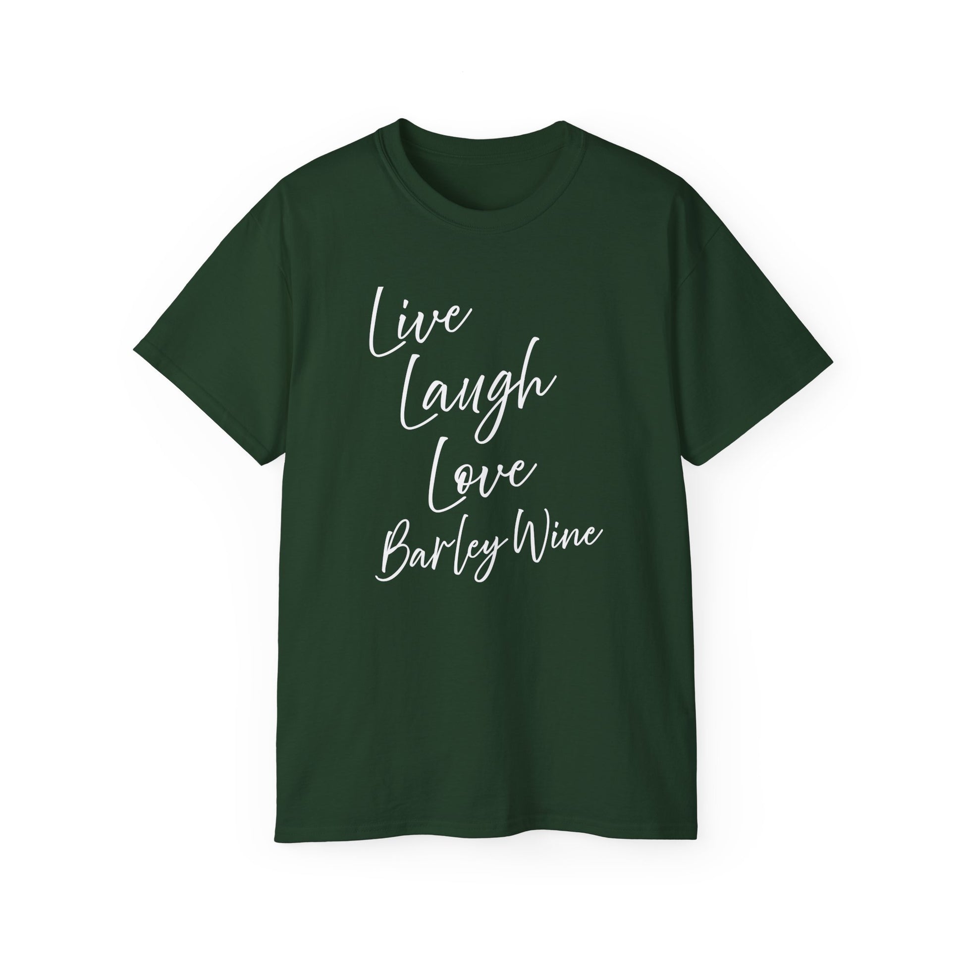Live Laugh Love Barley Wine Drinkers t-shirt funny mens womens | Speak Out Shirts
