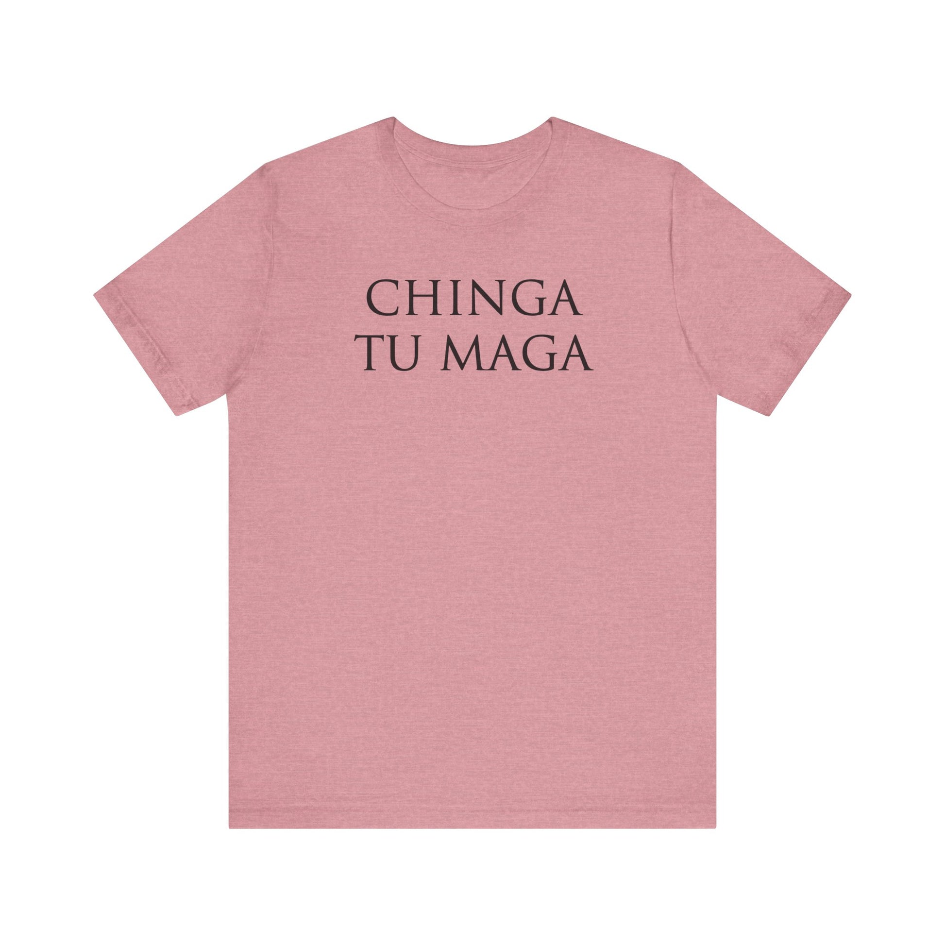 Chinga Tu Maga t-shirt protest mens womens | Speak Out Shirts