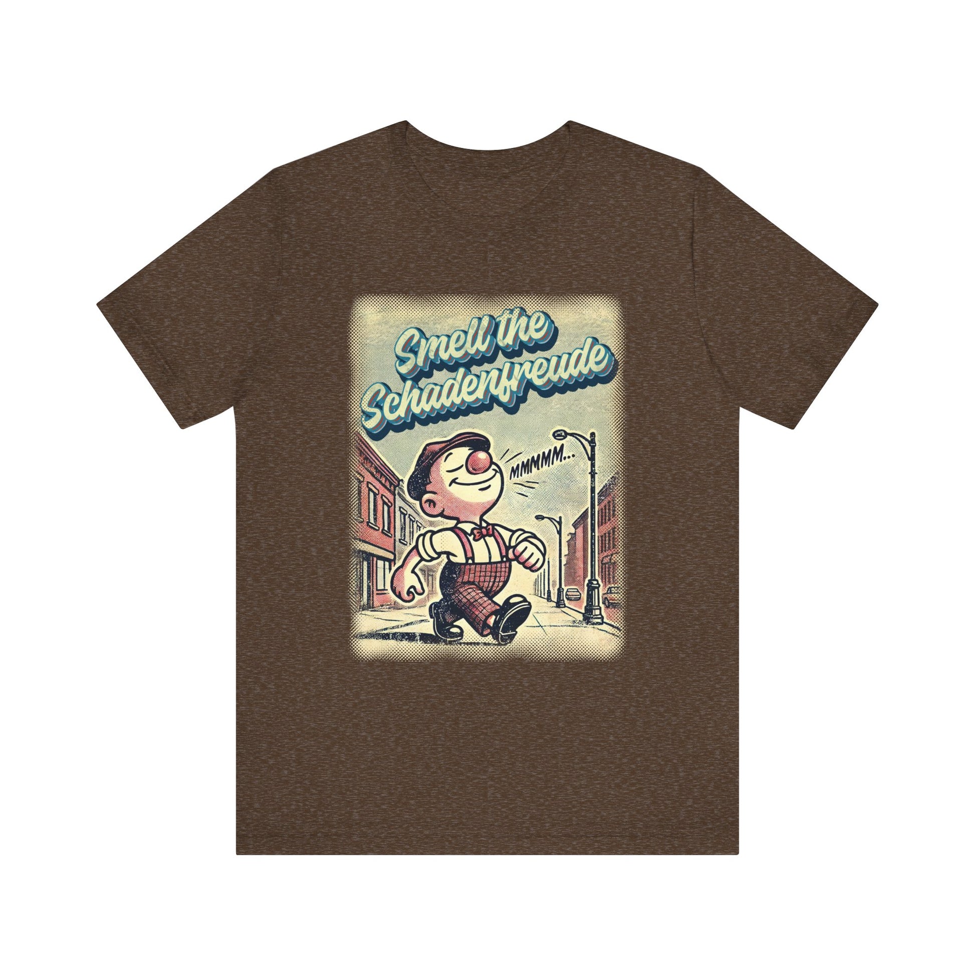 Smell the Schadenfreude t-shirt protest mens womens | Speak Out Shirts
