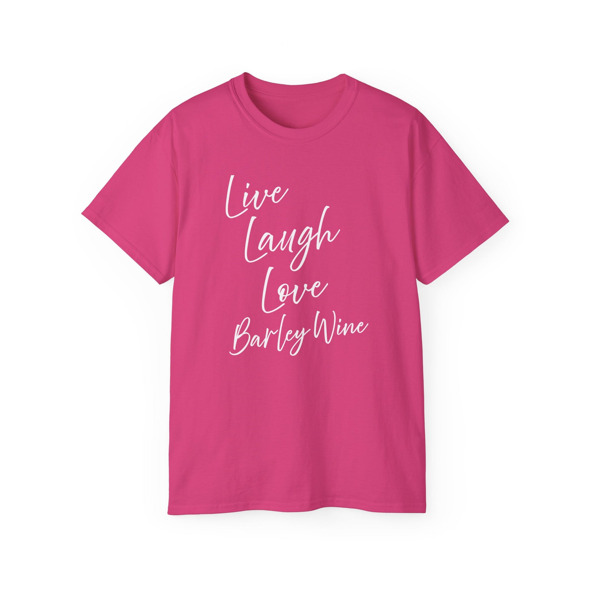 Live Laugh Love Barley Wine Drinkers t-shirt funny mens womens | Speak Out Shirts