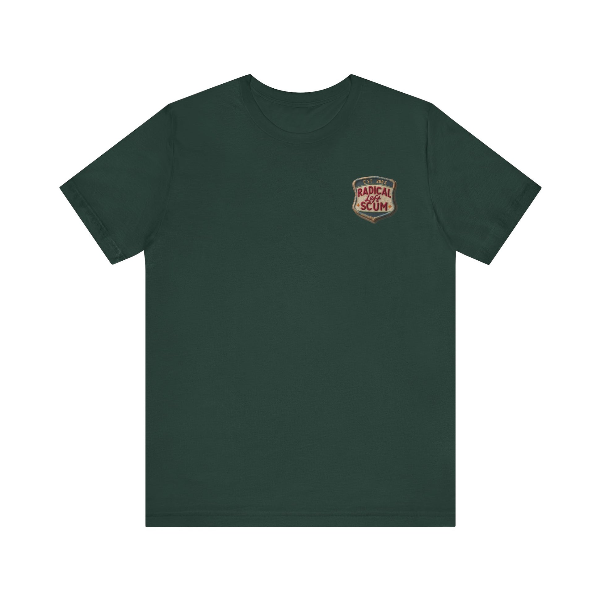 Radical Left Scum Reclaimed Badge of Honor t-shirt protest mens womens | Speak Out Shirts