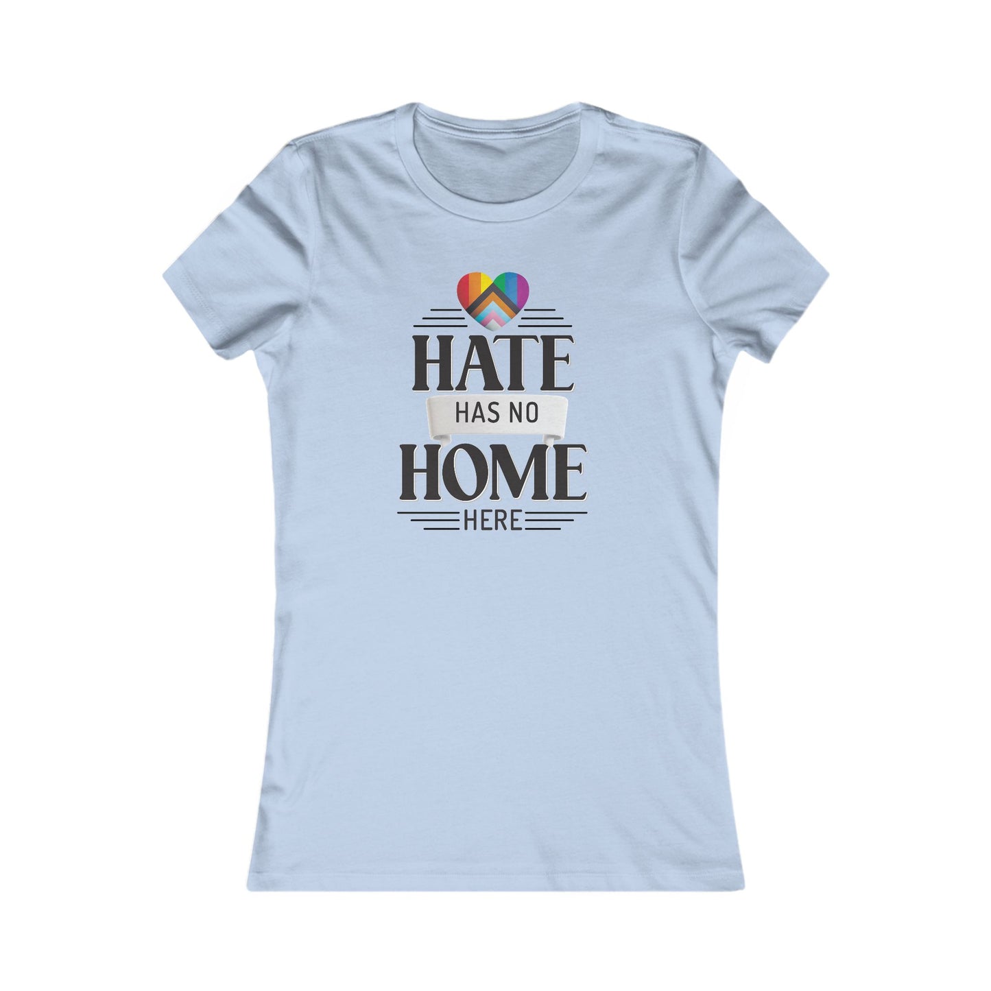 Hate Has No Home Here - Women's Tee