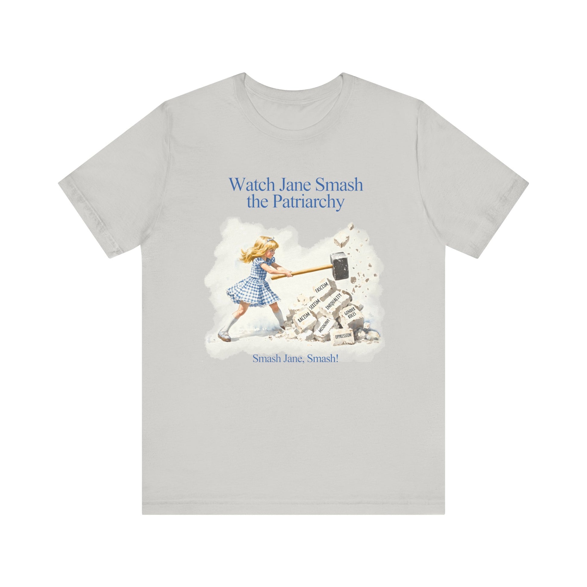 Jane Destroys the Patriarchy t-shirt protest mens womens | Speak Out Shirts