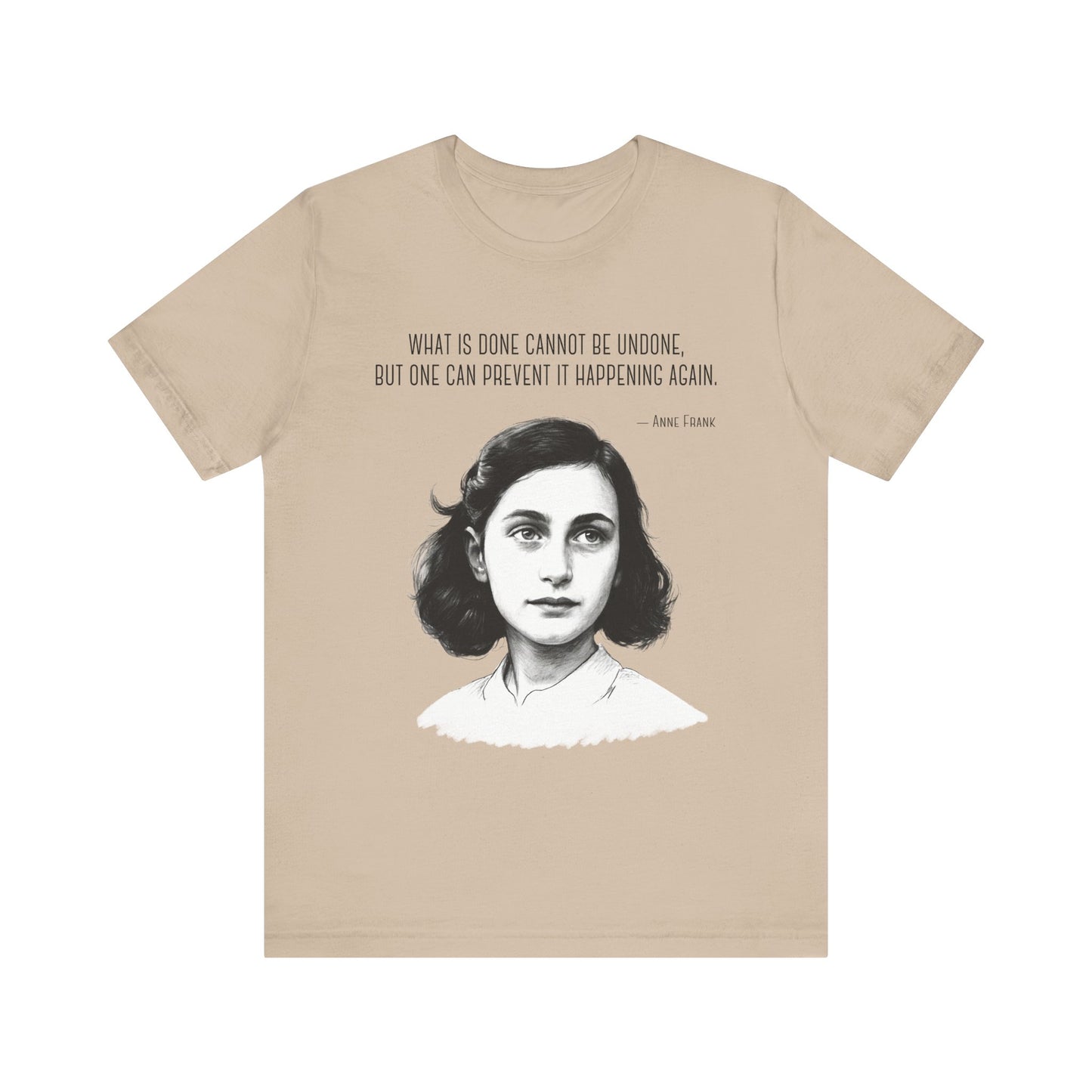 Anne Frank – “One Can Prevent It Happening Again” - Resistance Shirt