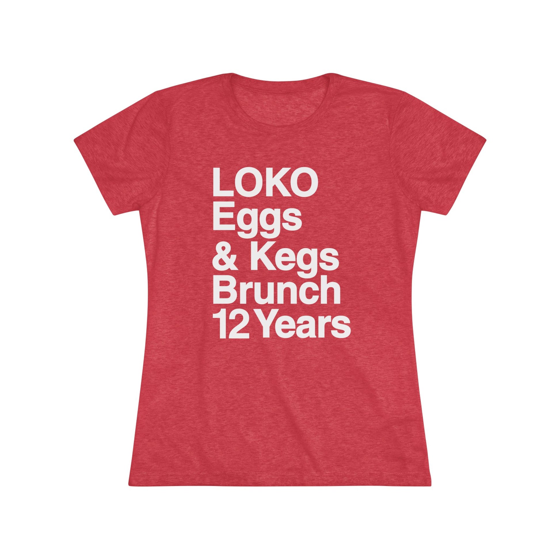 Women's Eggs & Kegs Brunch 12 Year Anniversary Tee - LOKO