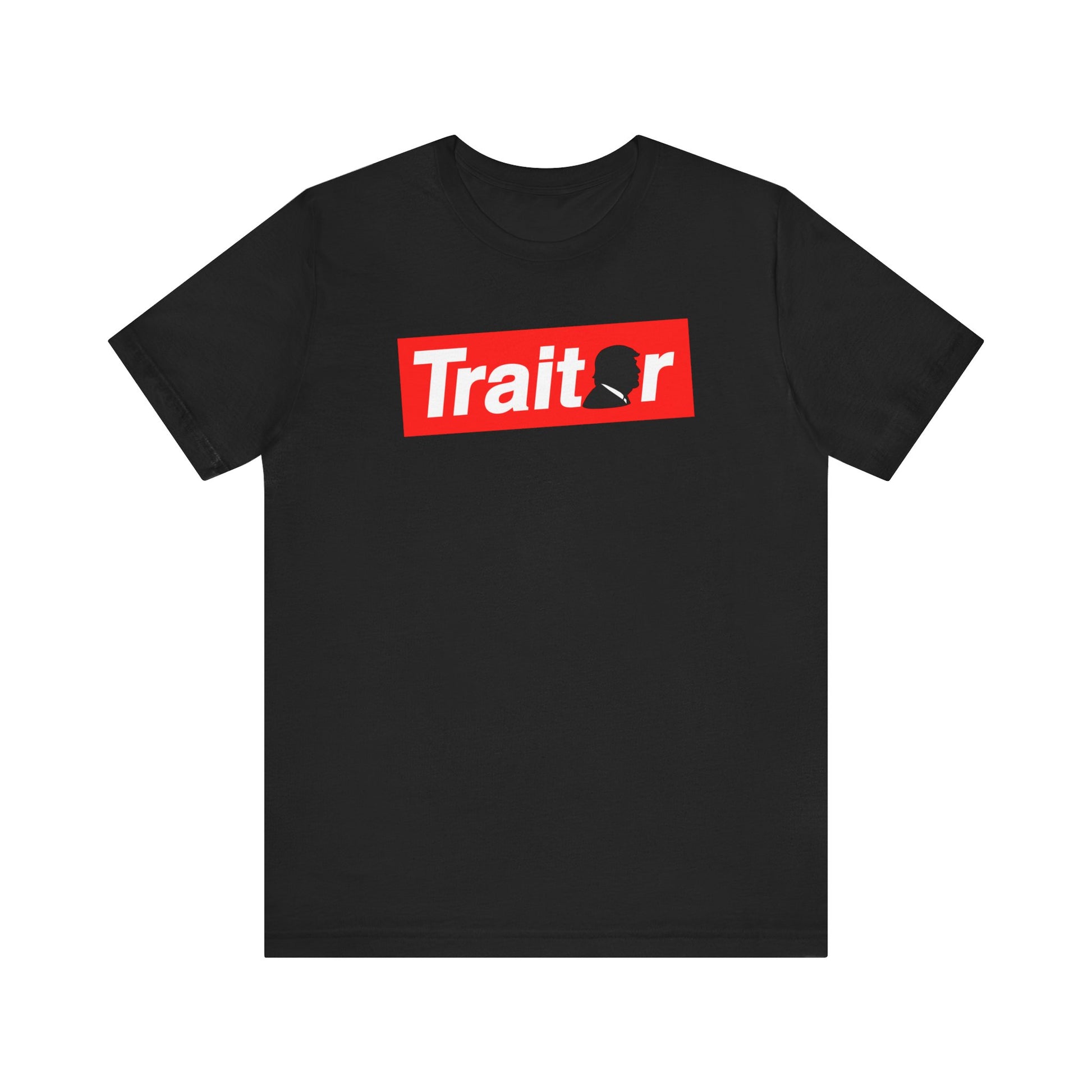 TRAITOR Anti-Trump Shirt - Political Protest Tee