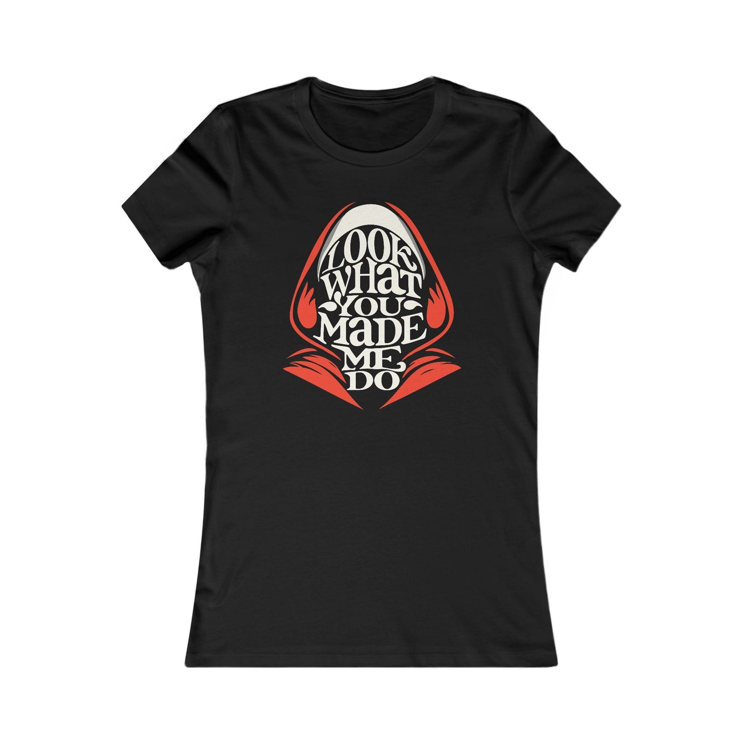 Look What You Made Me Do - Women's Tee