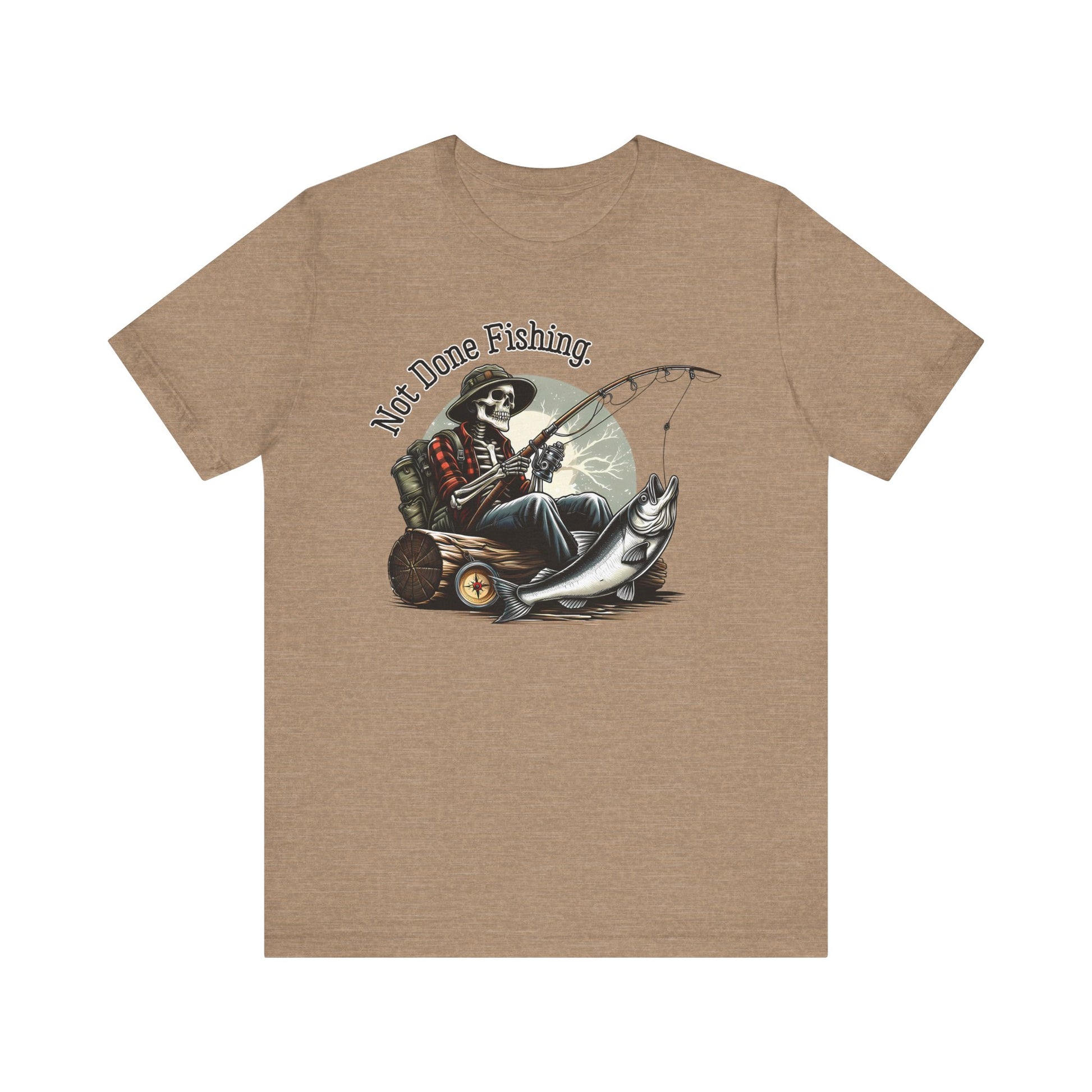 Not Done Fishing t-shirt funny mens womens | Speak Out Shirts
