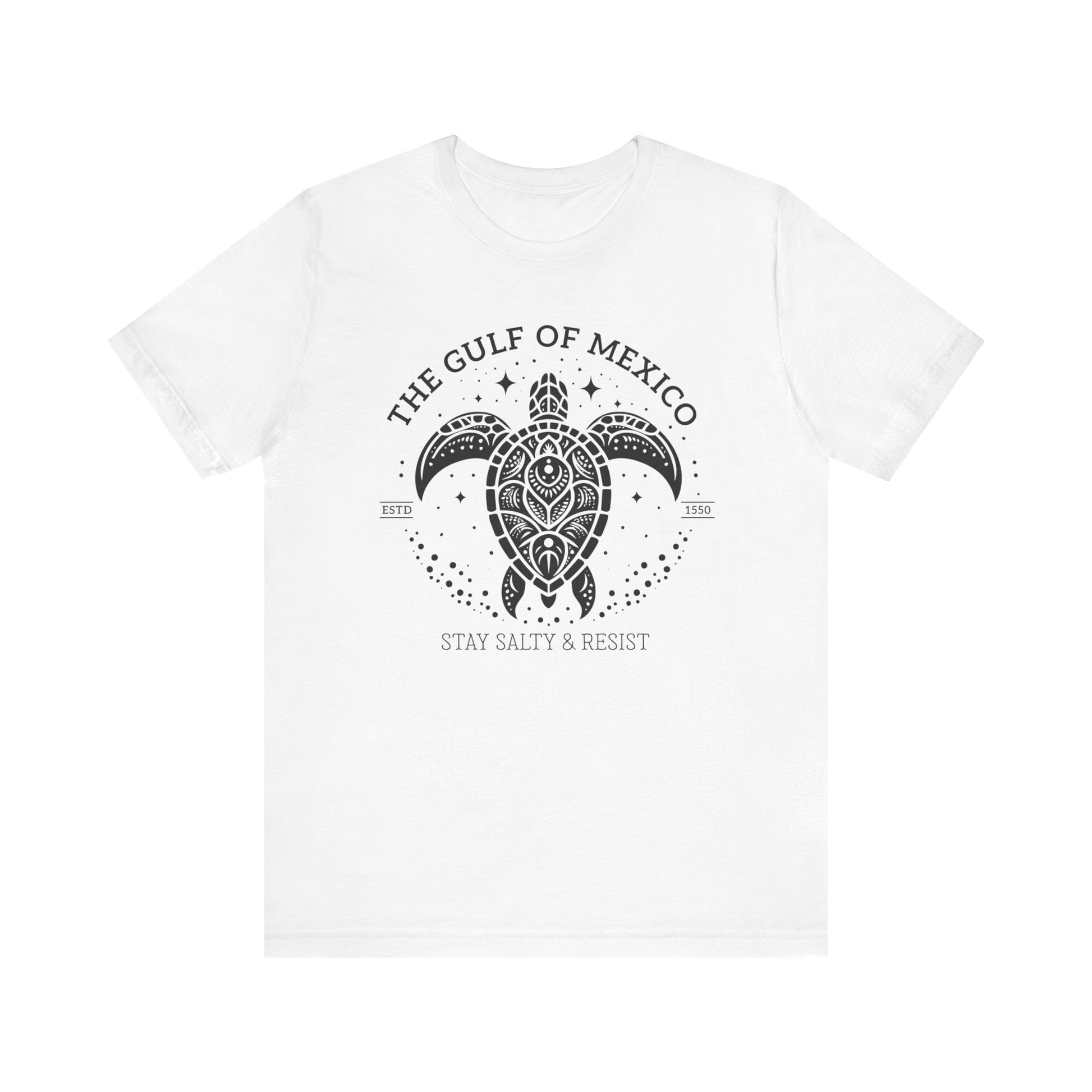The Gulf of México Tortuga Stay Salty & Resist t-shirt protest mens womens | Speak Out Shirts