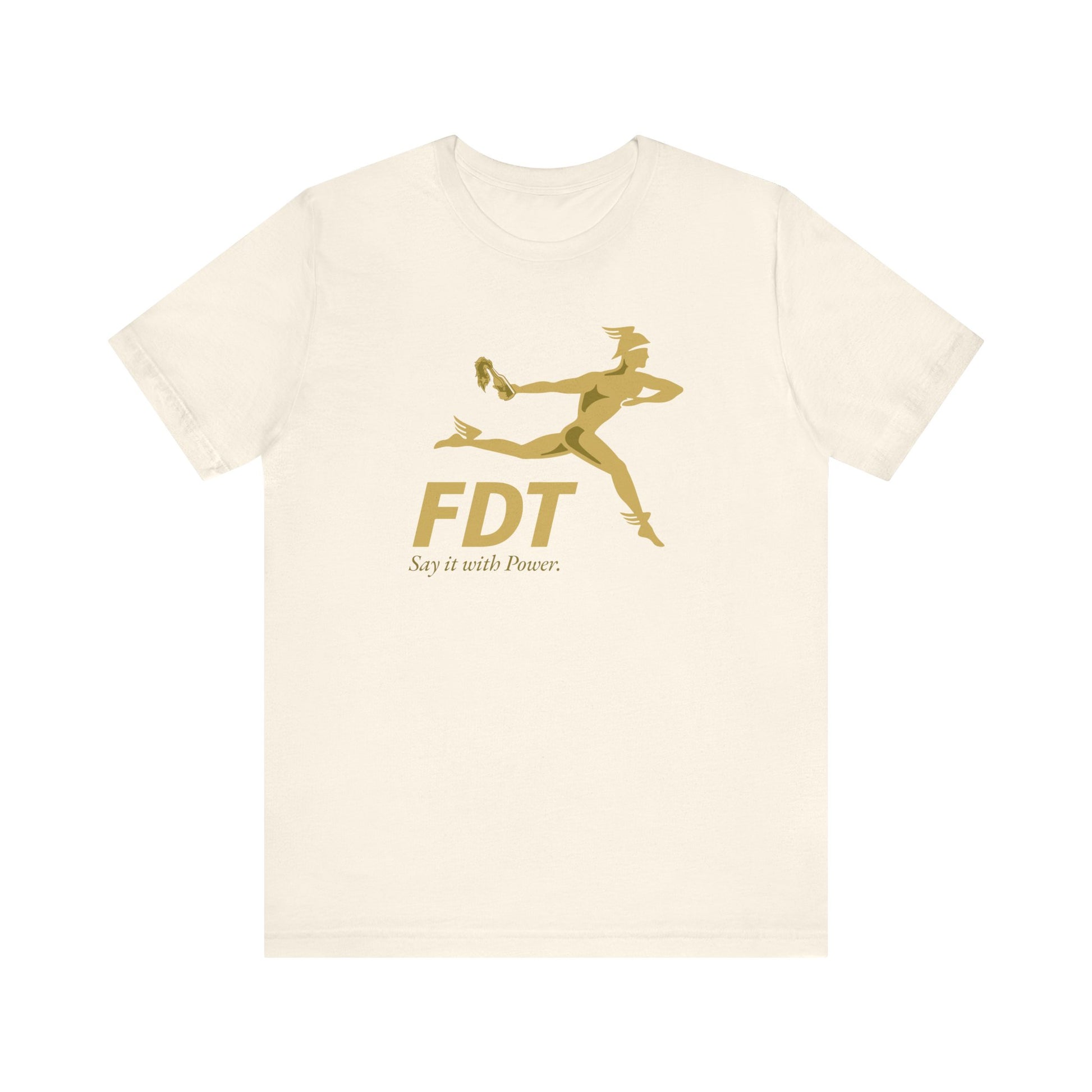 FDT — Say It With Power Tee - Political Statement