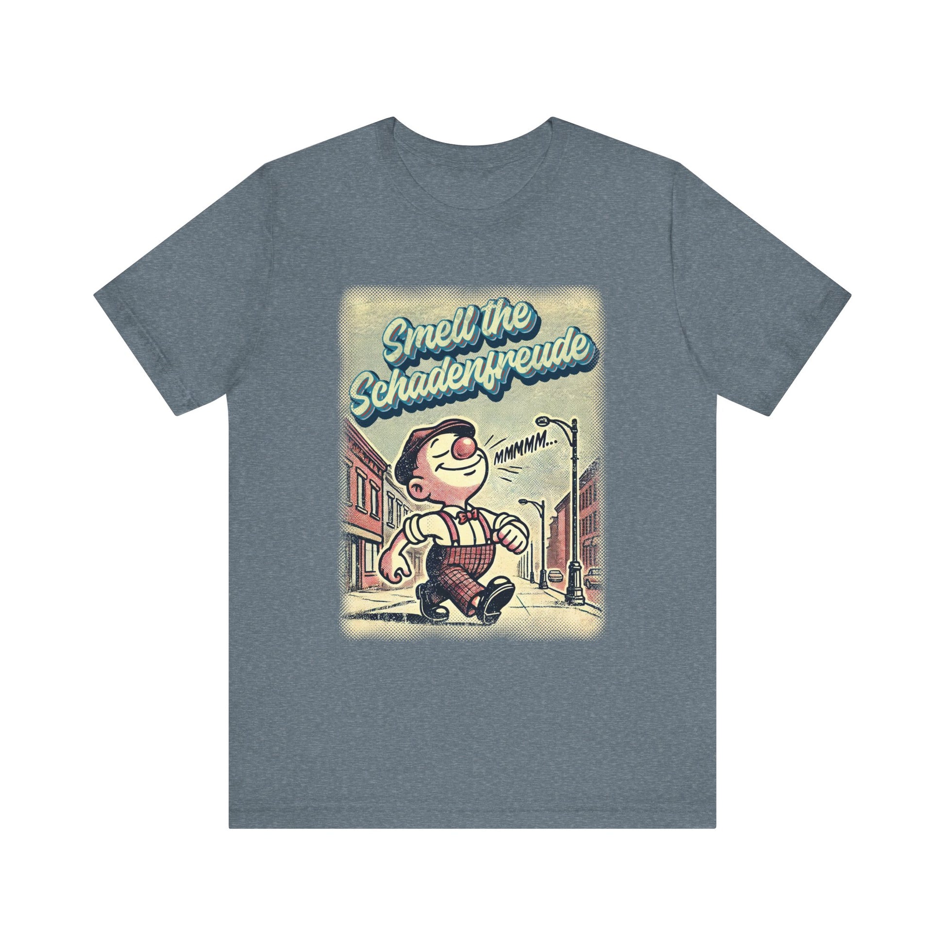 Smell the Schadenfreude t-shirt protest mens womens | Speak Out Shirts