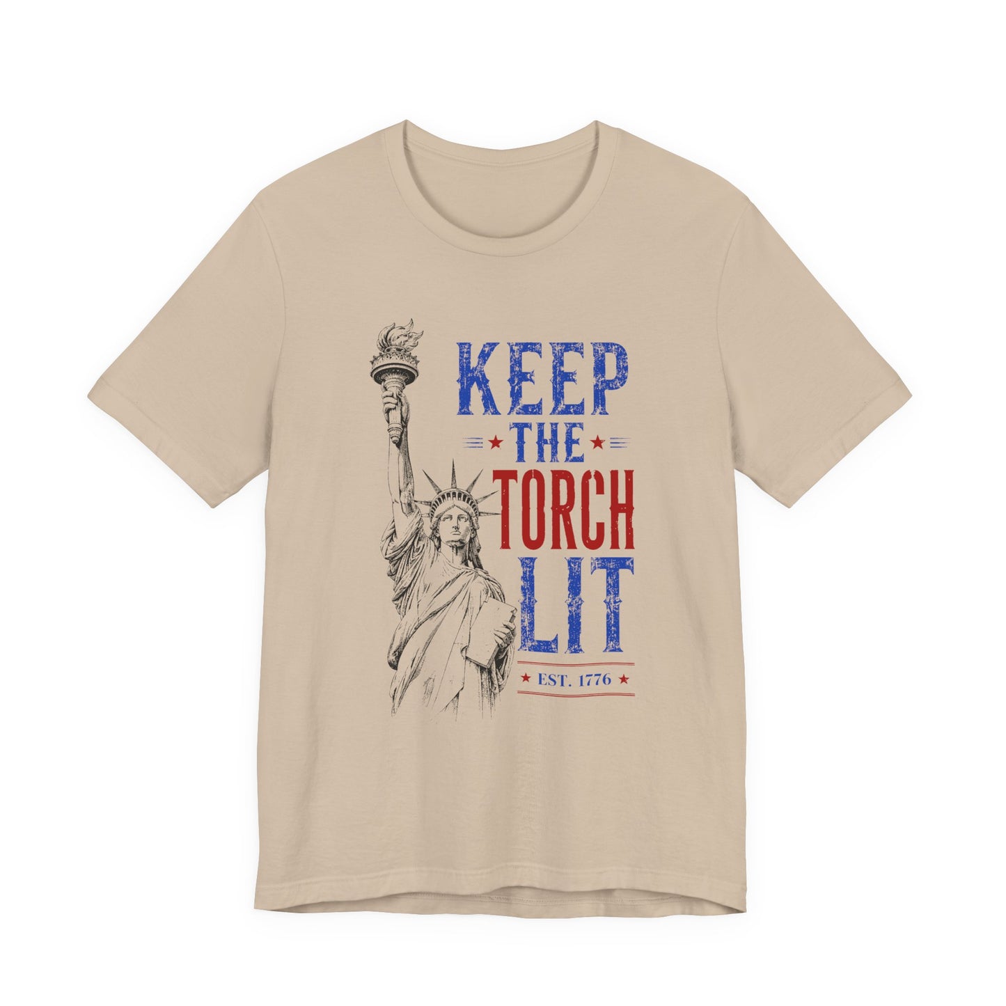KEEP THE TORCH LIT - July 4th - 250 Years - America - Unisex Shirt