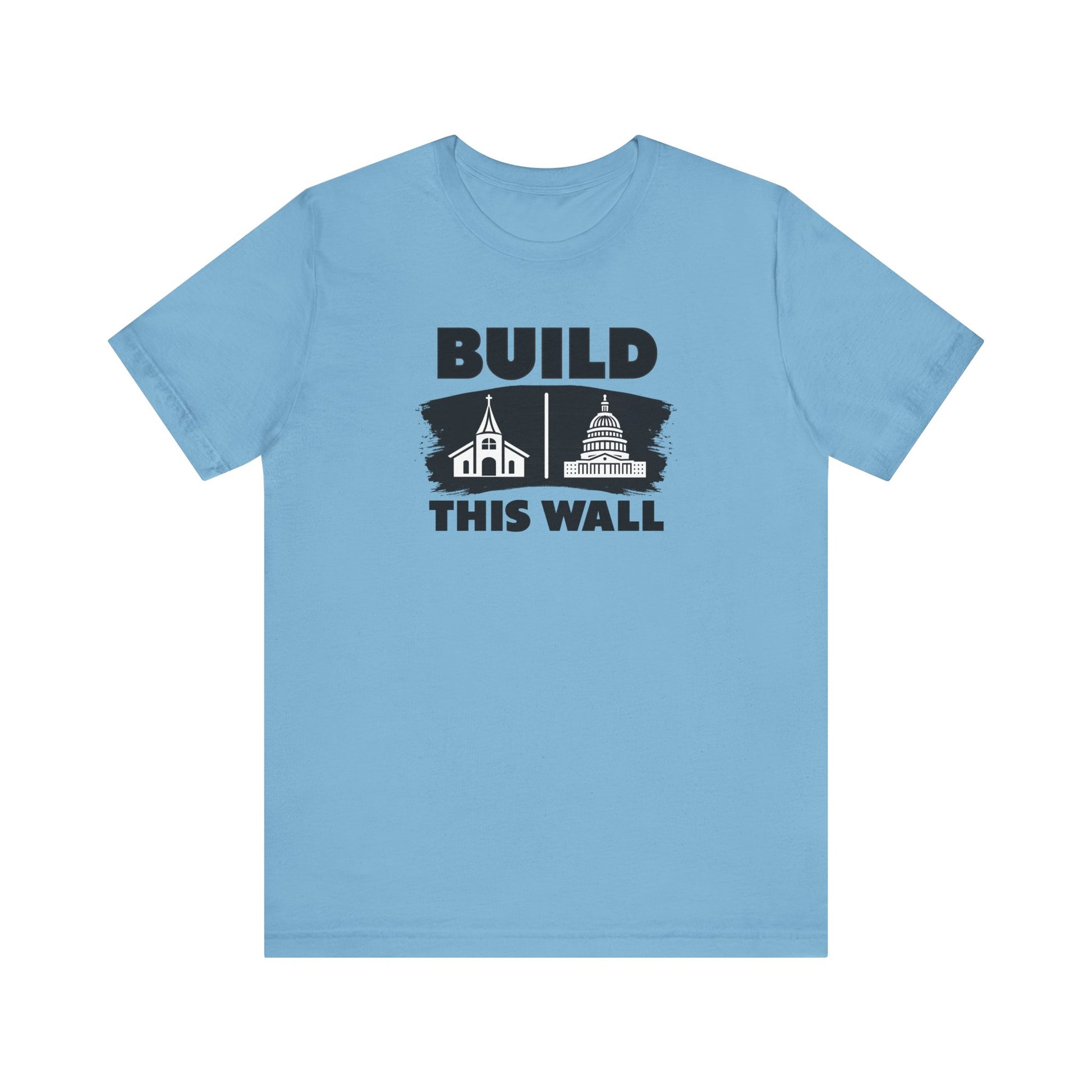 Build This Wall Church & State EditionUnisex t-shirt protest mens womens | Speak Out Shirts
