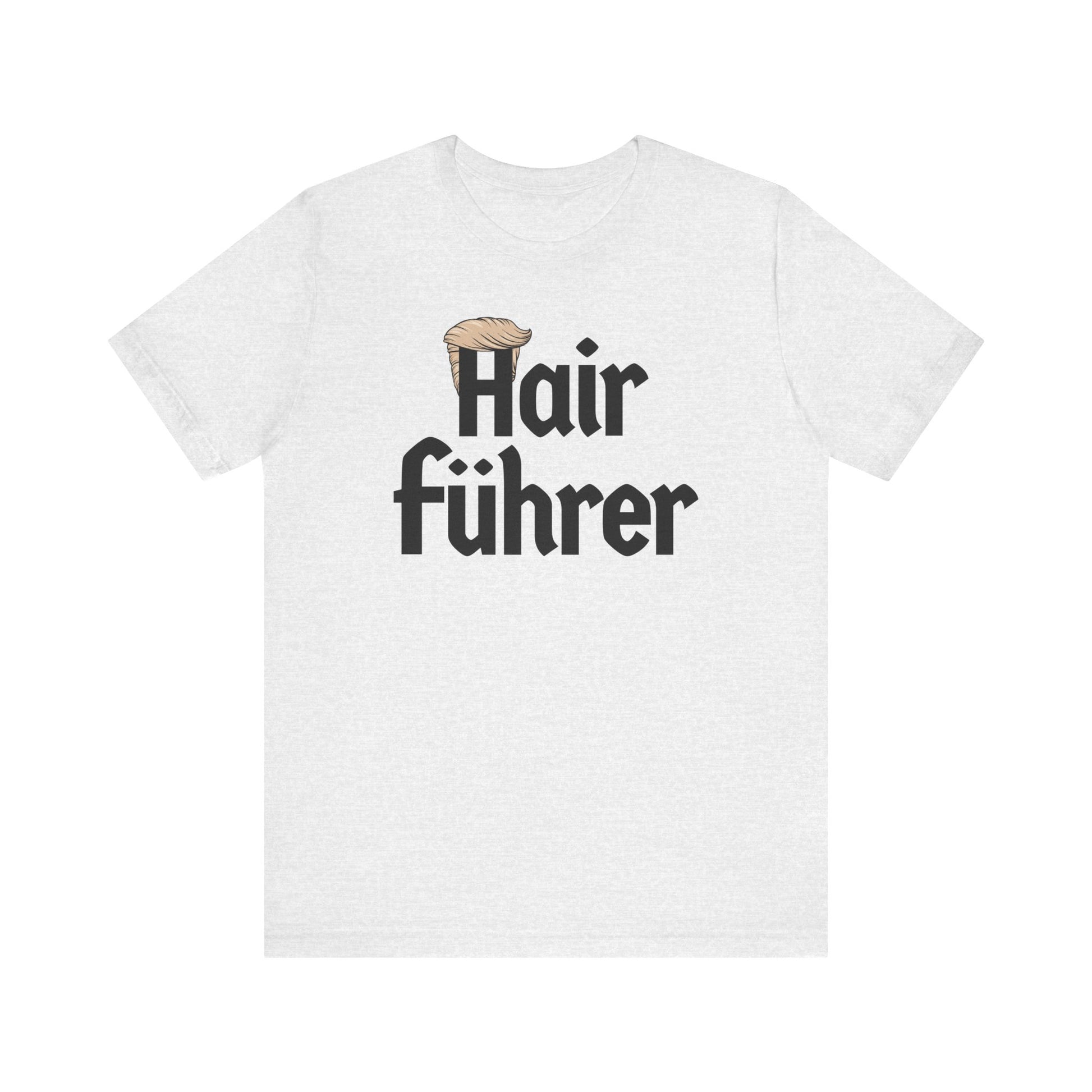Hair Führer t-shirt protest mens womens | Speak Out Shirts