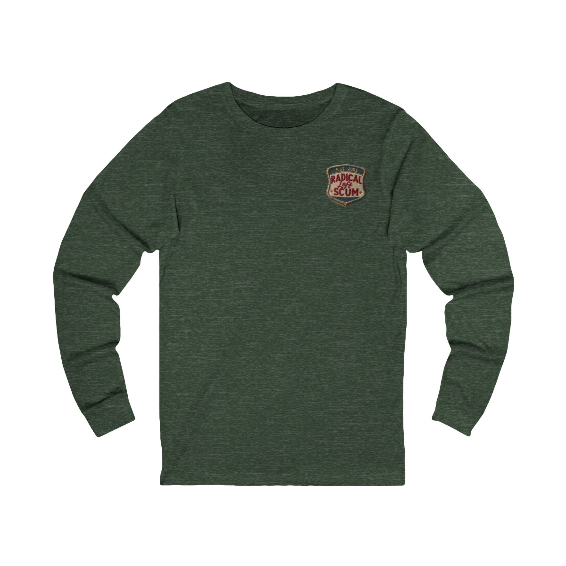 Radical Left Scum Reclaimed Badge of Honor Long Sl t-shirt protest mens womens | Speak Out Shirts