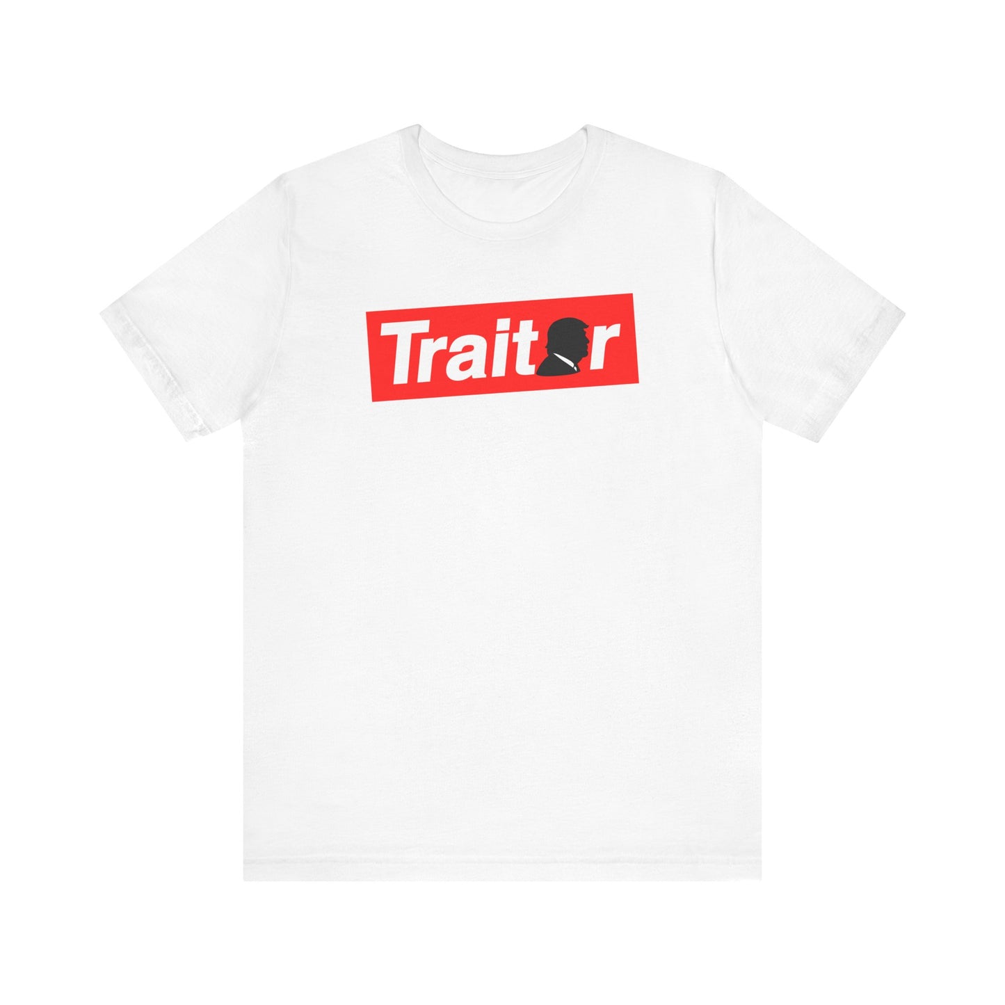 TRAITOR: Anti-Trump Shirt