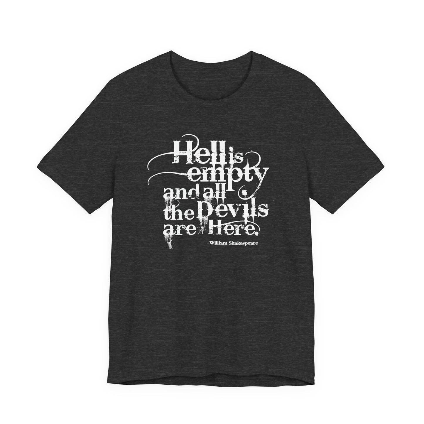 Hell Is Empty Tee — 'Hell Is Empty and All the Devils Are Here' Graphic T-Shirt