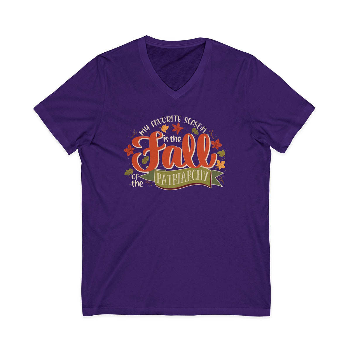 Fall of the Patriarchy V-Neck Tee — Feminist Autumn Graphic Shirt