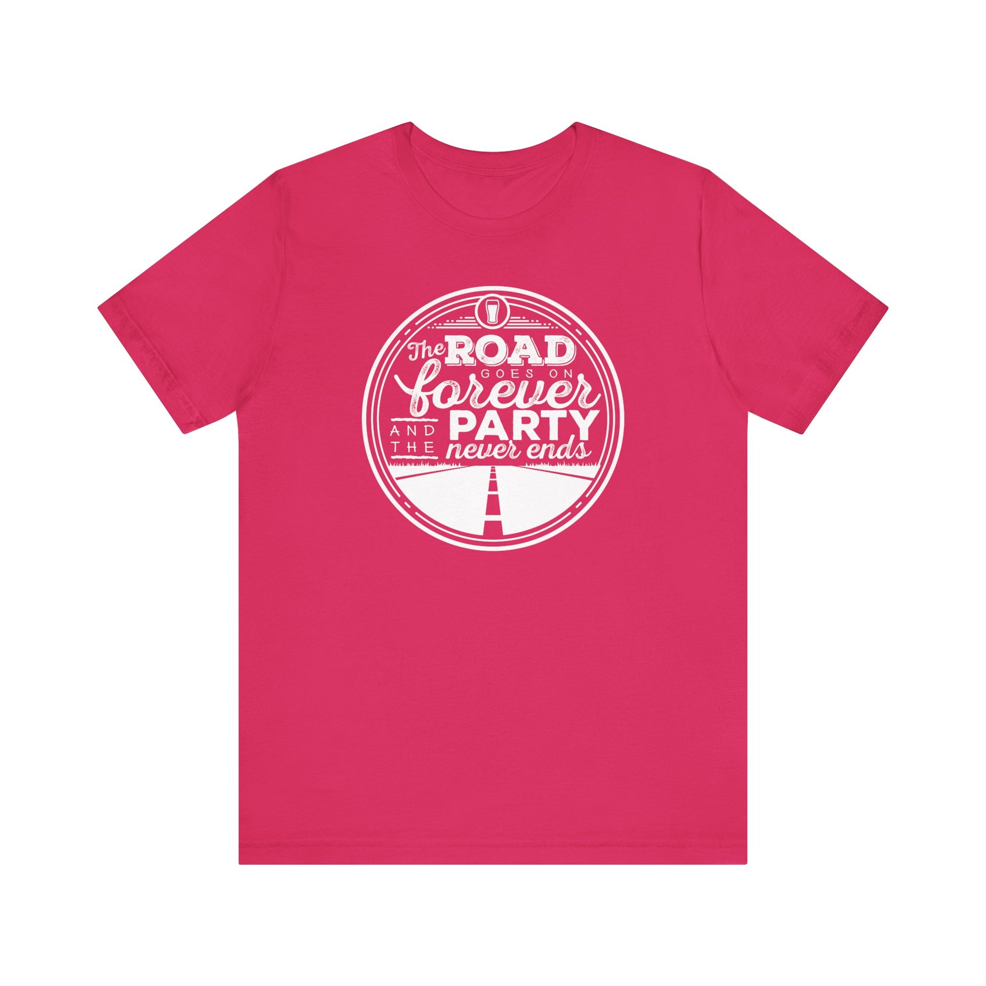 The Road Goes On Forever and the Party Never Ends t-shirt mens womens ladies | Speak Out Shirts