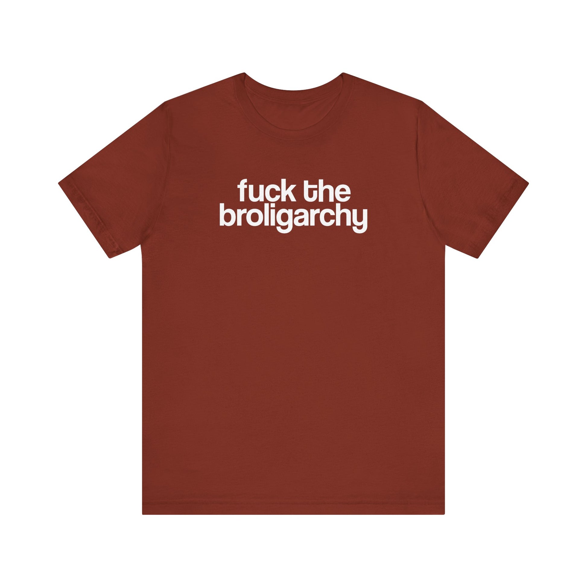 Fuck the Broligarchy t-shirt protest mens womens | Speak Out Shirts