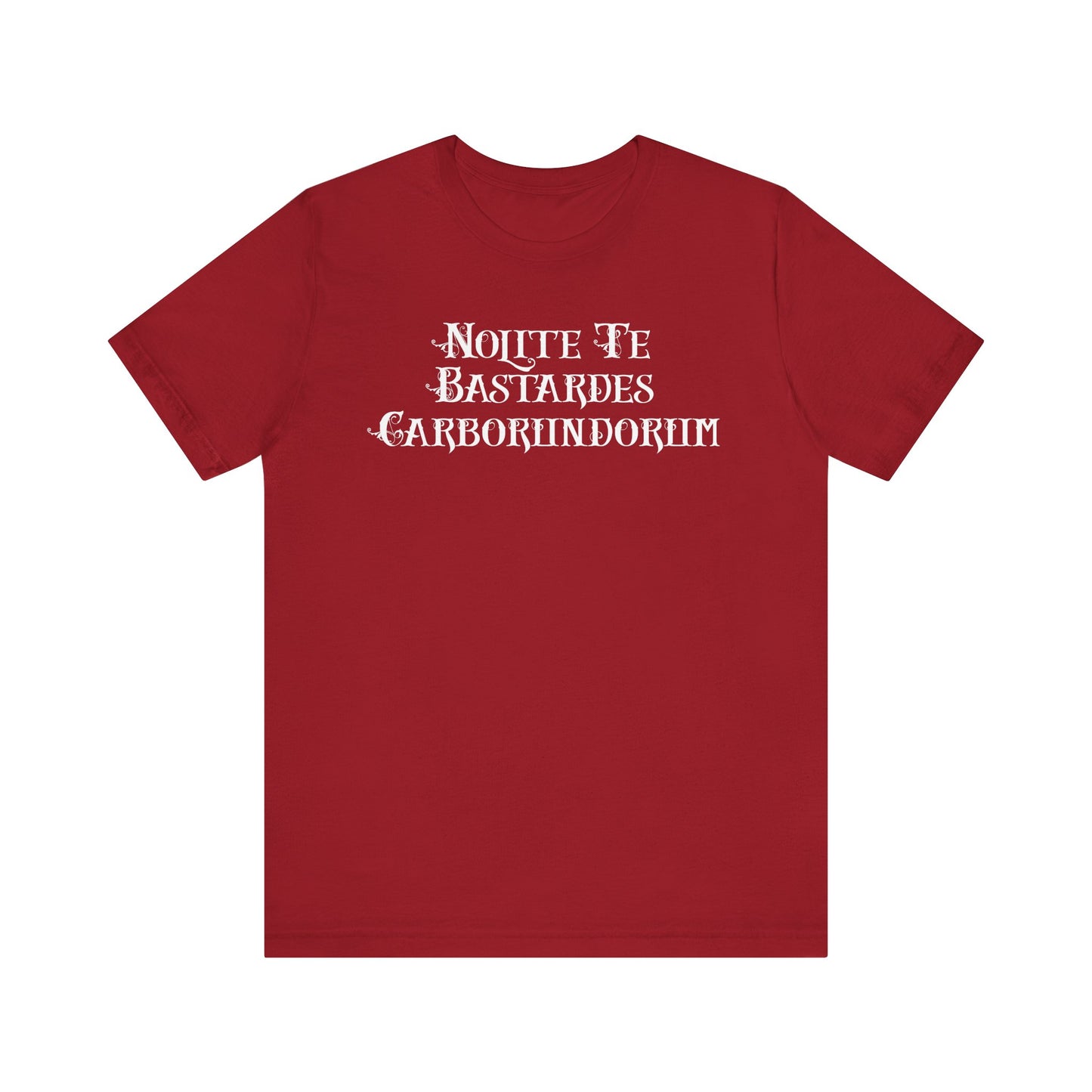 Nolite Te Bastardes Carborundorum - Unisex Shirt