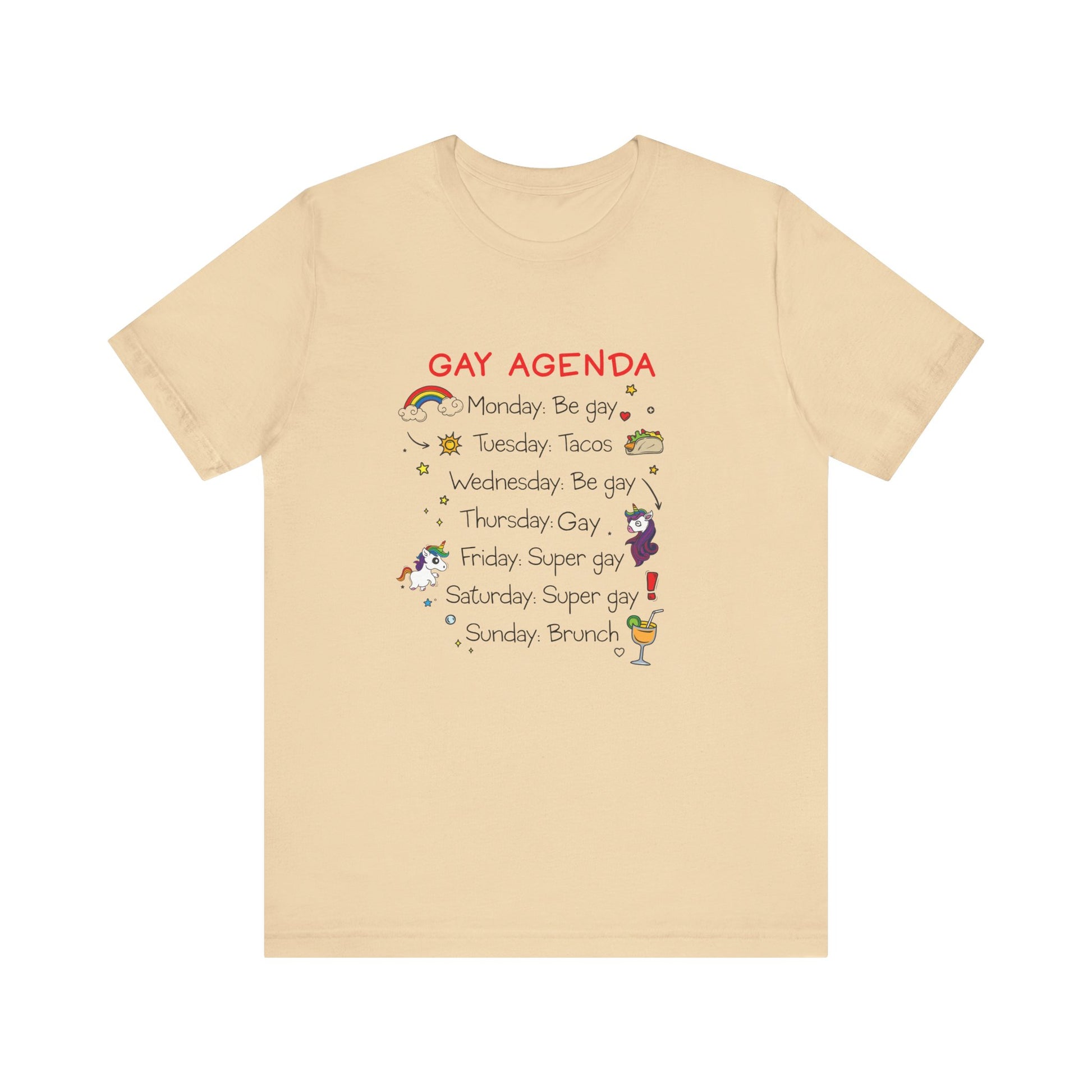 The Gay Agenda - LGBTQ+ Funny Unisex Tee