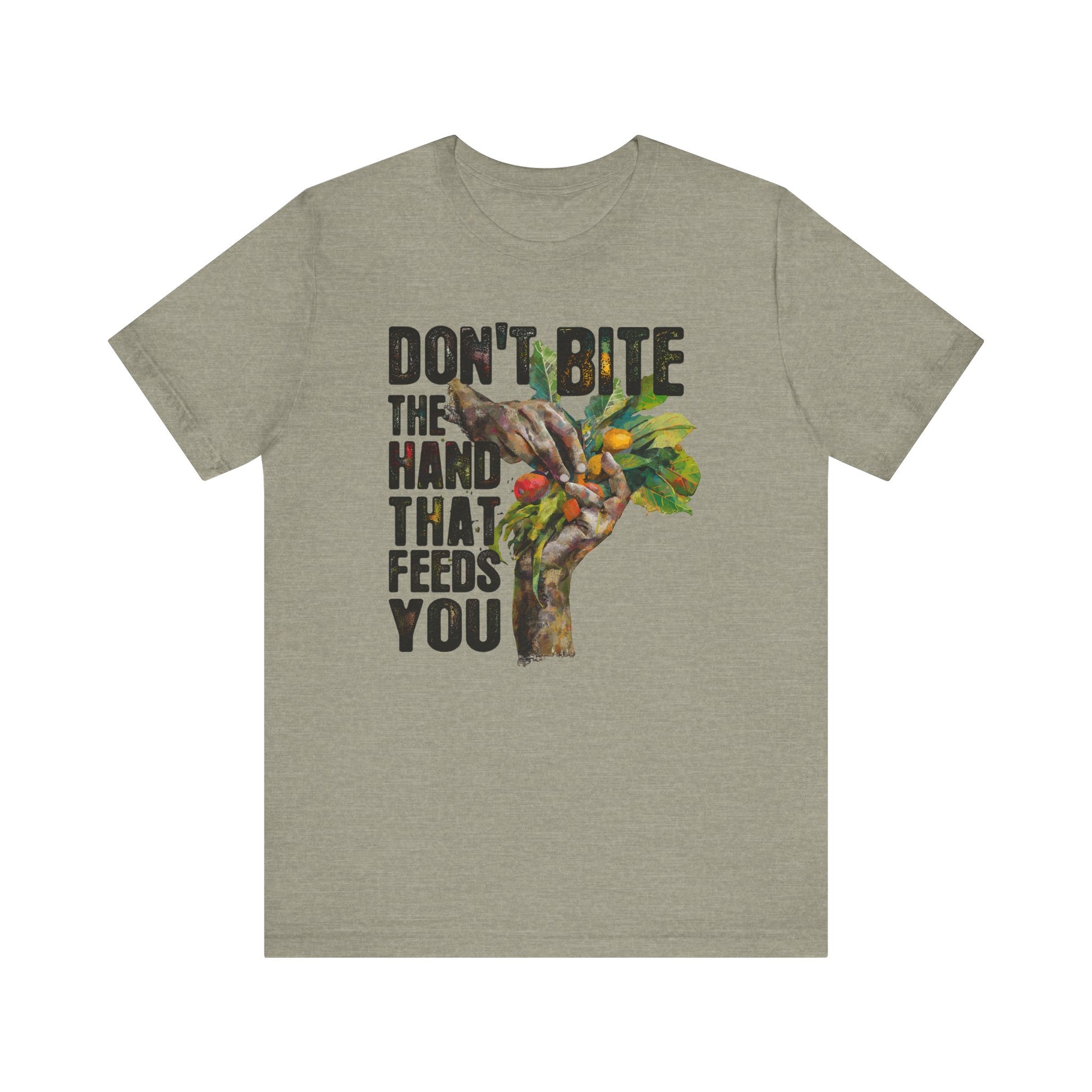 Don't Bite the Hand That Feeds You II Unisex Shirt