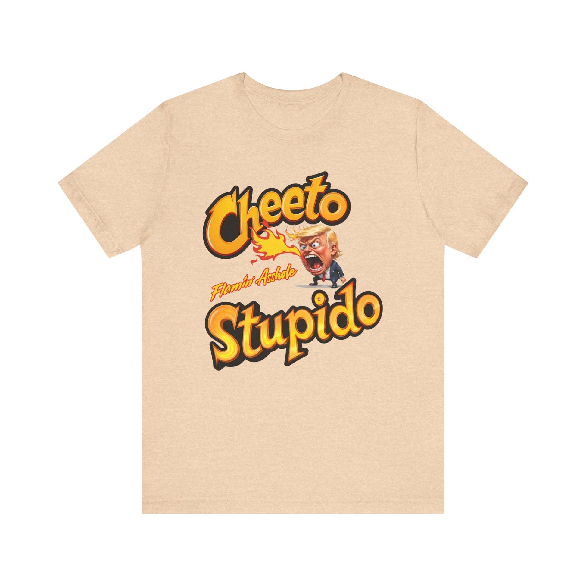 Cheeto Stupido Flamin’ Asshole t-shirt protest mens womens | Speak Out Shirts