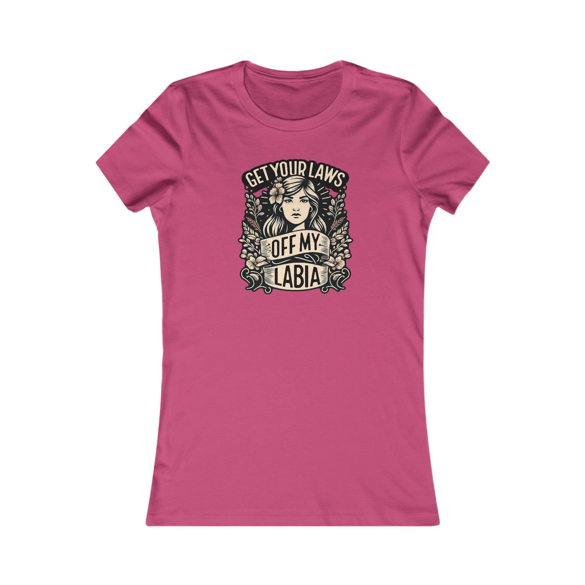 Keep Your Laws Off My Labia Tee - Reproductive Rights