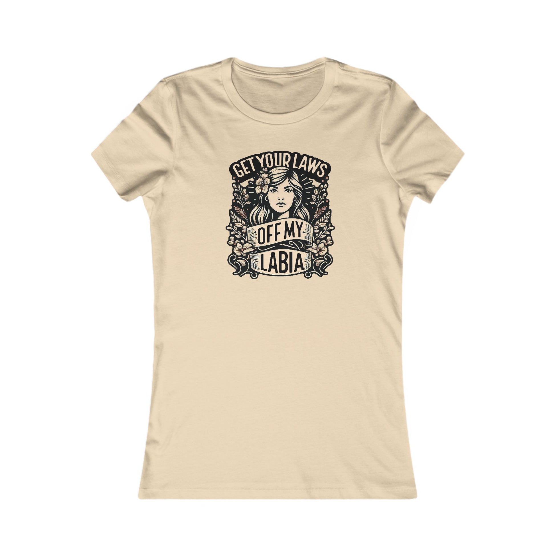 Keep Your Laws Off My Labia Tee - Reproductive Rights