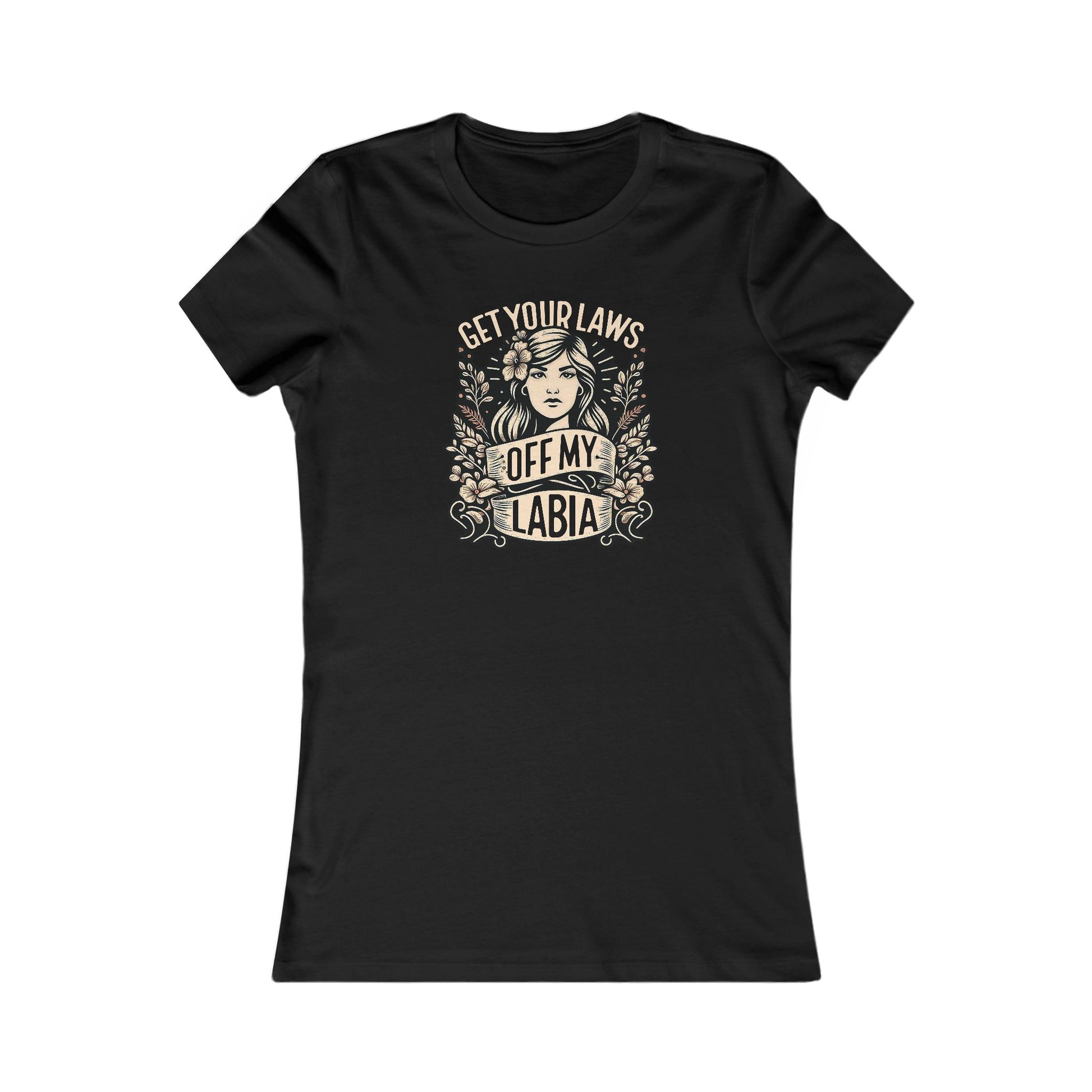 Keep Your Laws Off My Labia Tee - Reproductive Rights