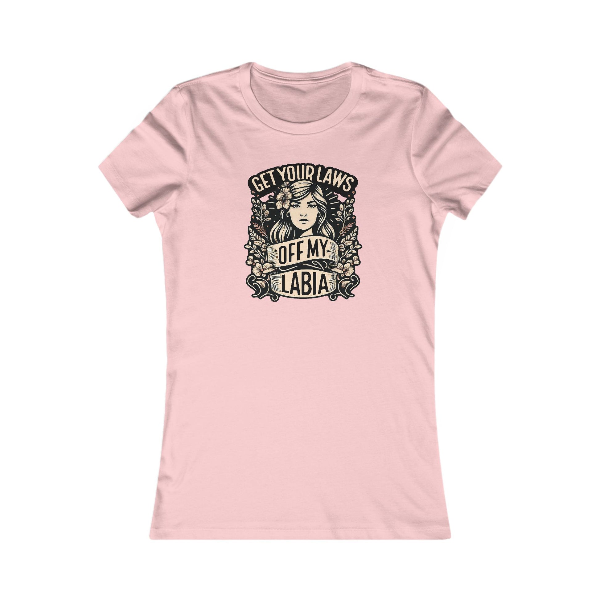 Keep Your Laws Off My Labia Tee - Reproductive Rights