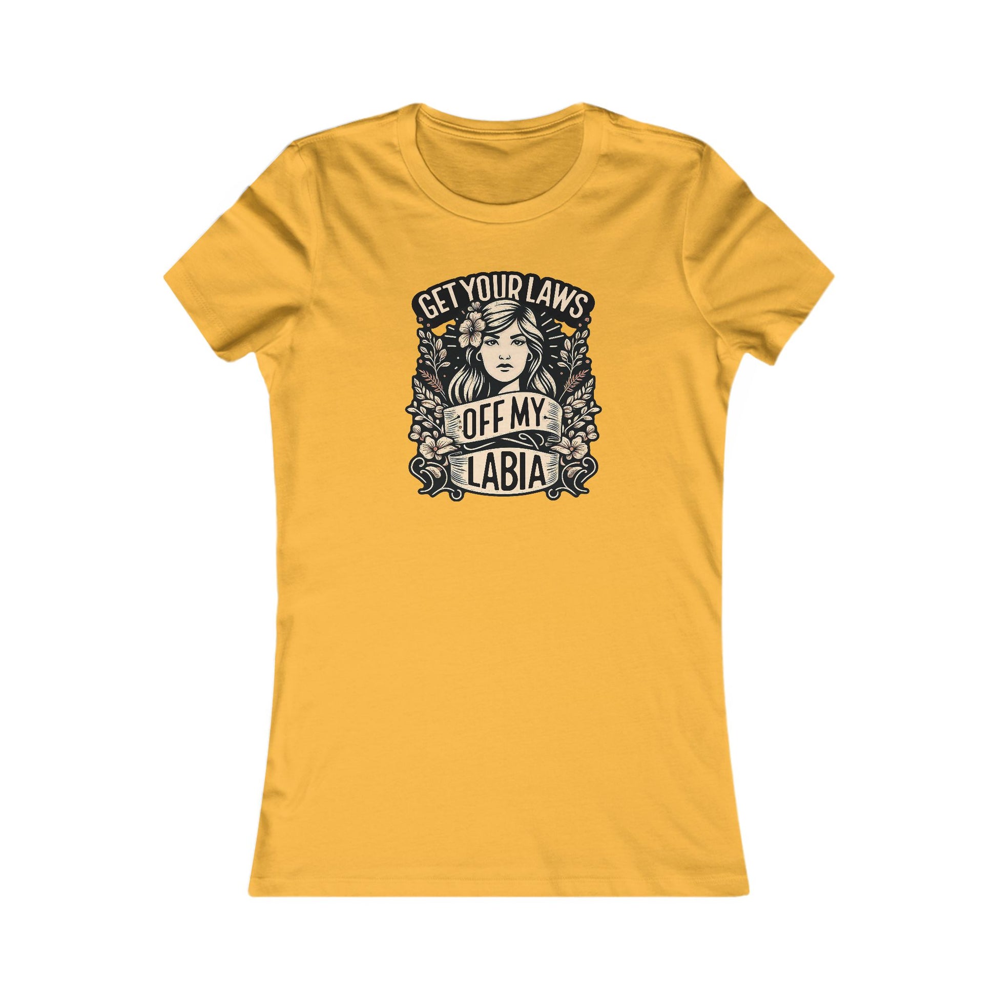 Keep Your Laws Off My Labia Tee - Reproductive Rights