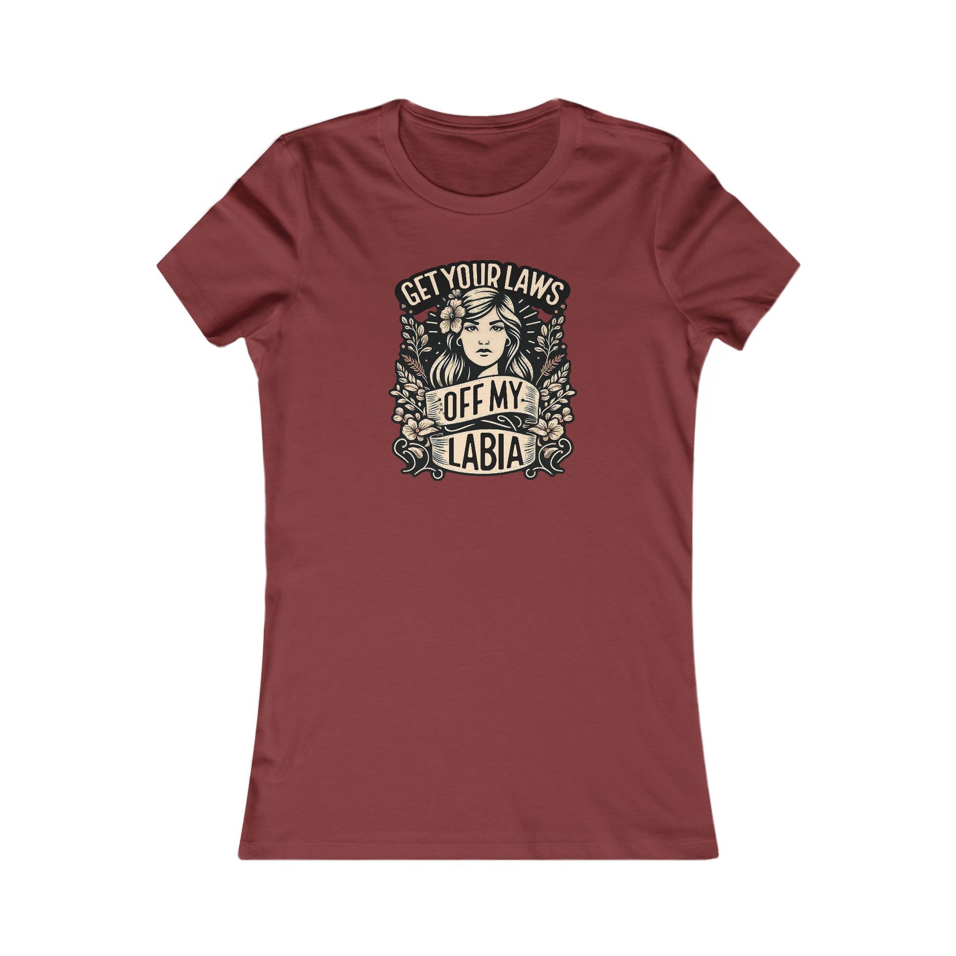 Keep Your Laws Off My Labia Tee - Reproductive Rights