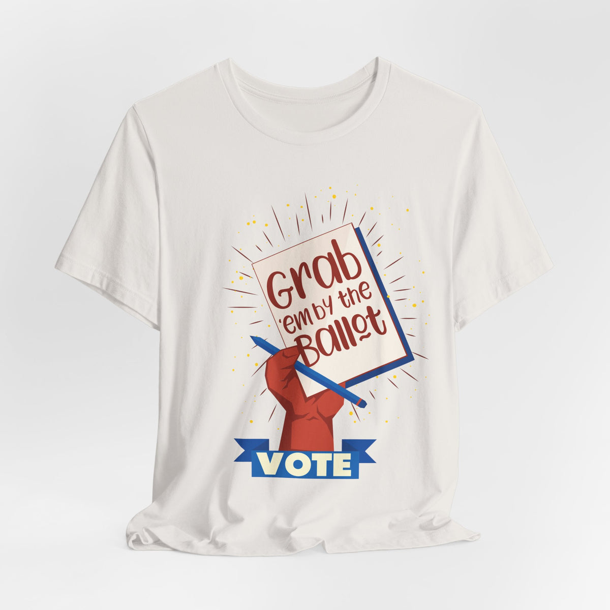 Vote T‑Shirt — "Grab 'Em by the Ballot" Voting Tee
