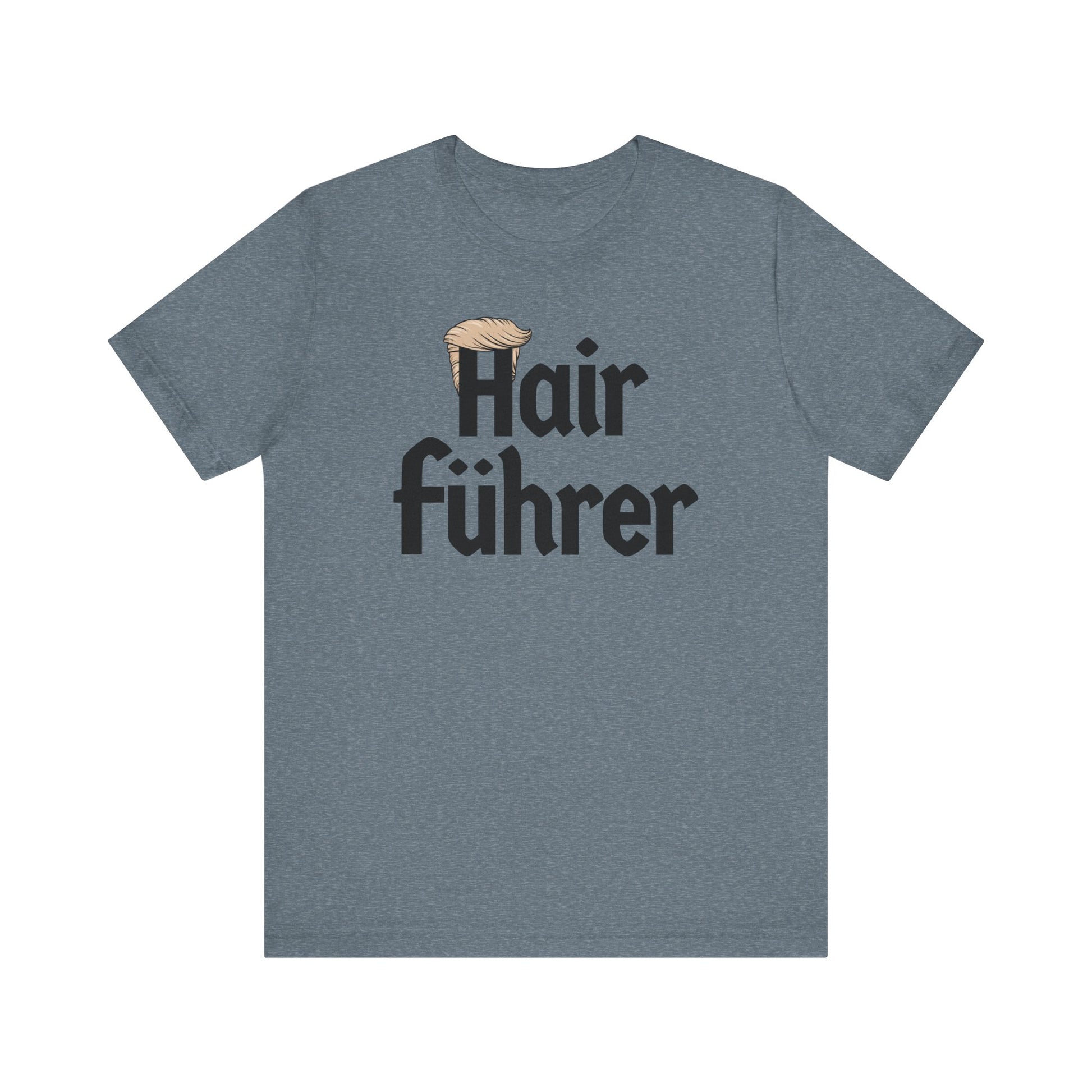 Hair Führer t-shirt protest mens womens | Speak Out Shirts
