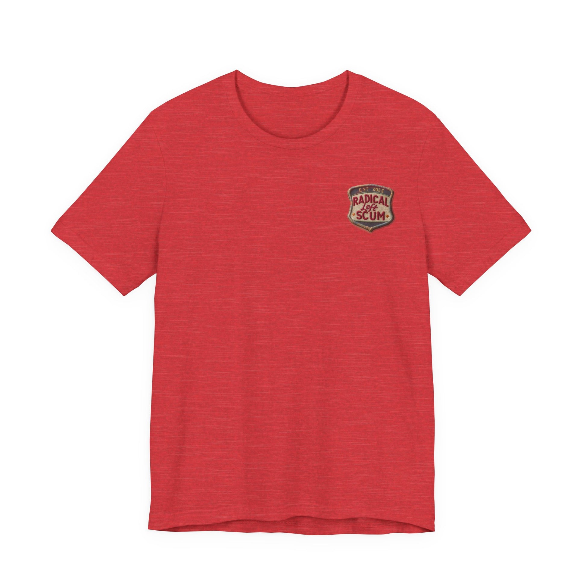 Radical Left Scum Reclaimed Badge of Honor t-shirt protest mens womens | Speak Out Shirts