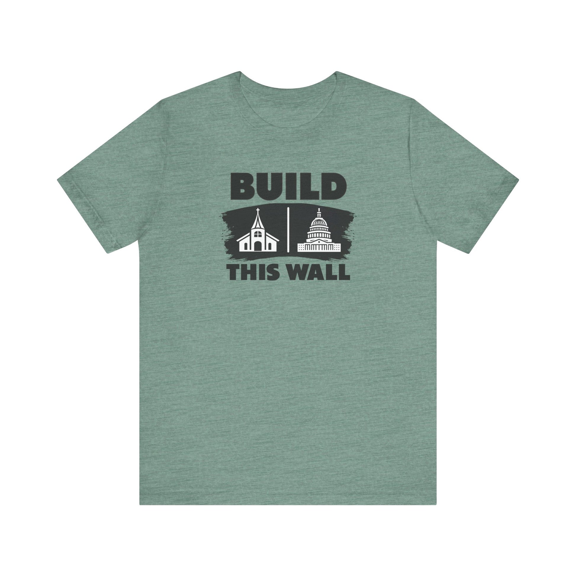 Build This Wall Church & State EditionUnisex t-shirt protest mens womens | Speak Out Shirts
